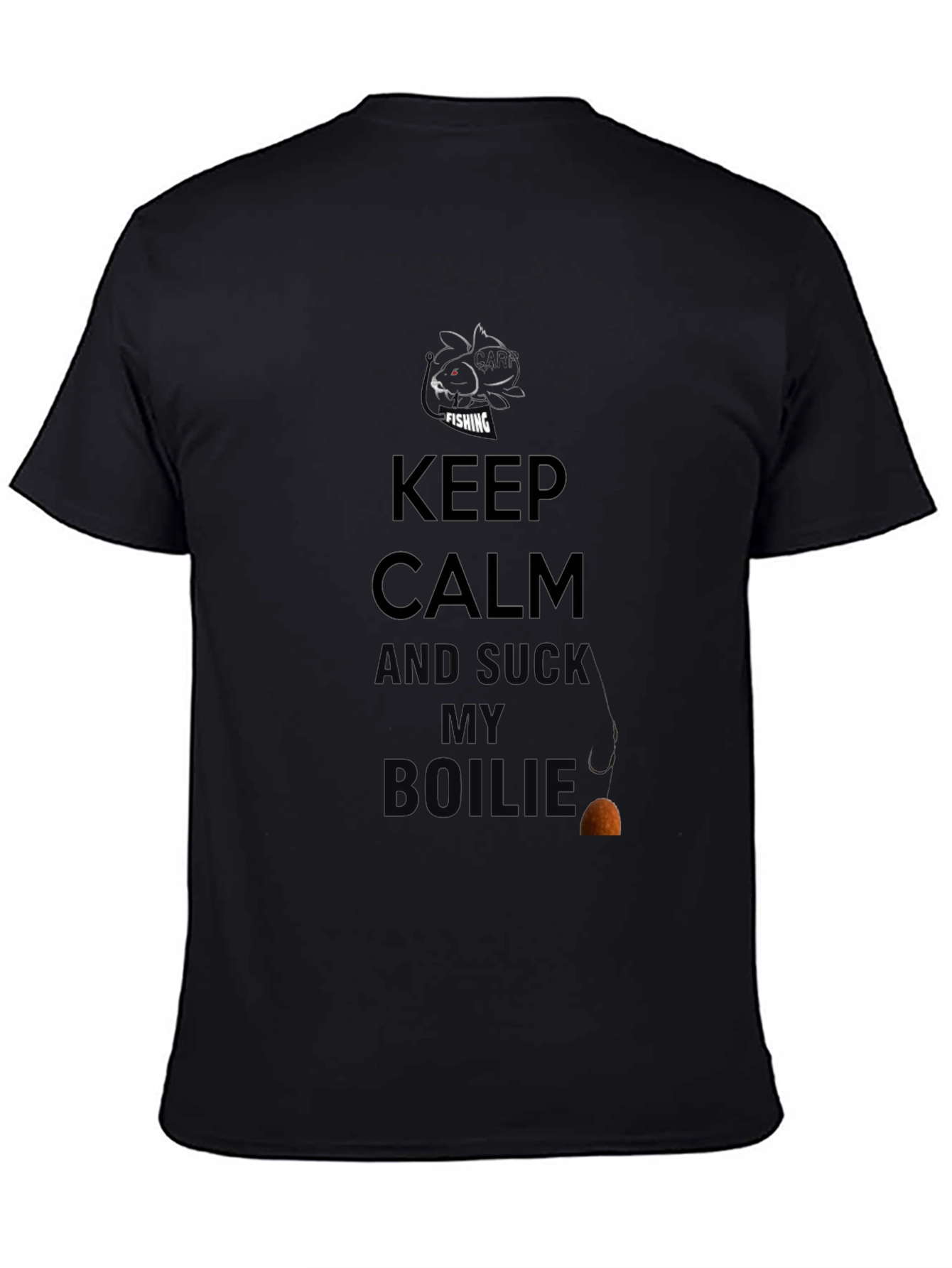 Keep Calm and Suck My Boilies Black Fishing T-Shirt