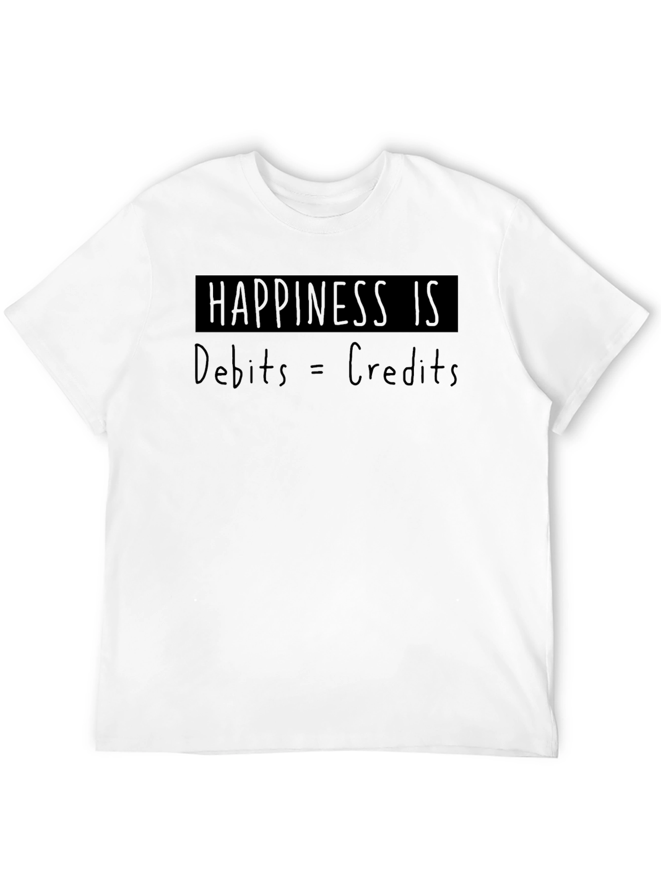 Happiness Is Debits = Credits T-Shirt