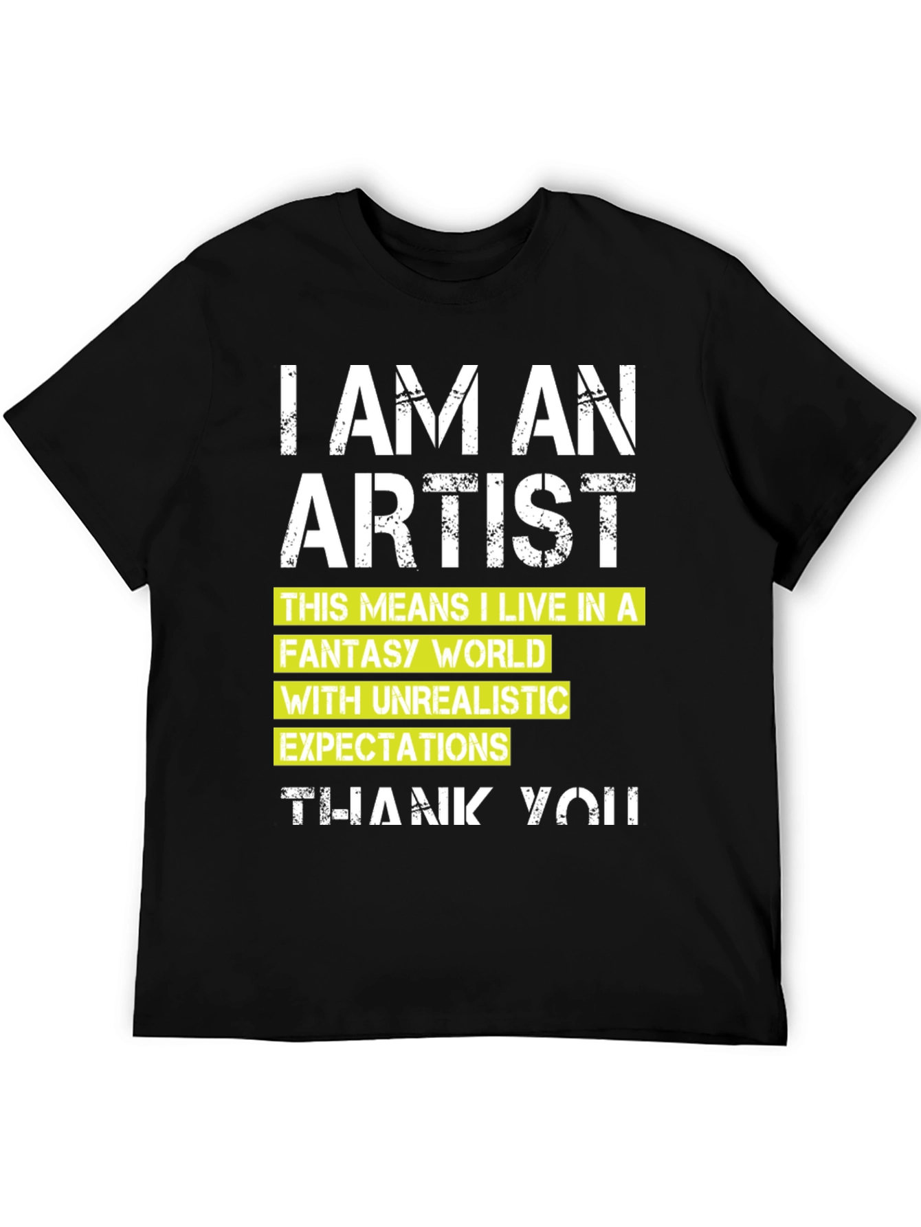 I am an Artist T-Shirt