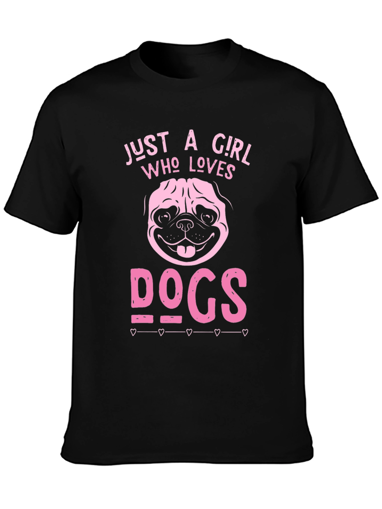 Just A Girl Who Loves Dogs Black T-Shirt