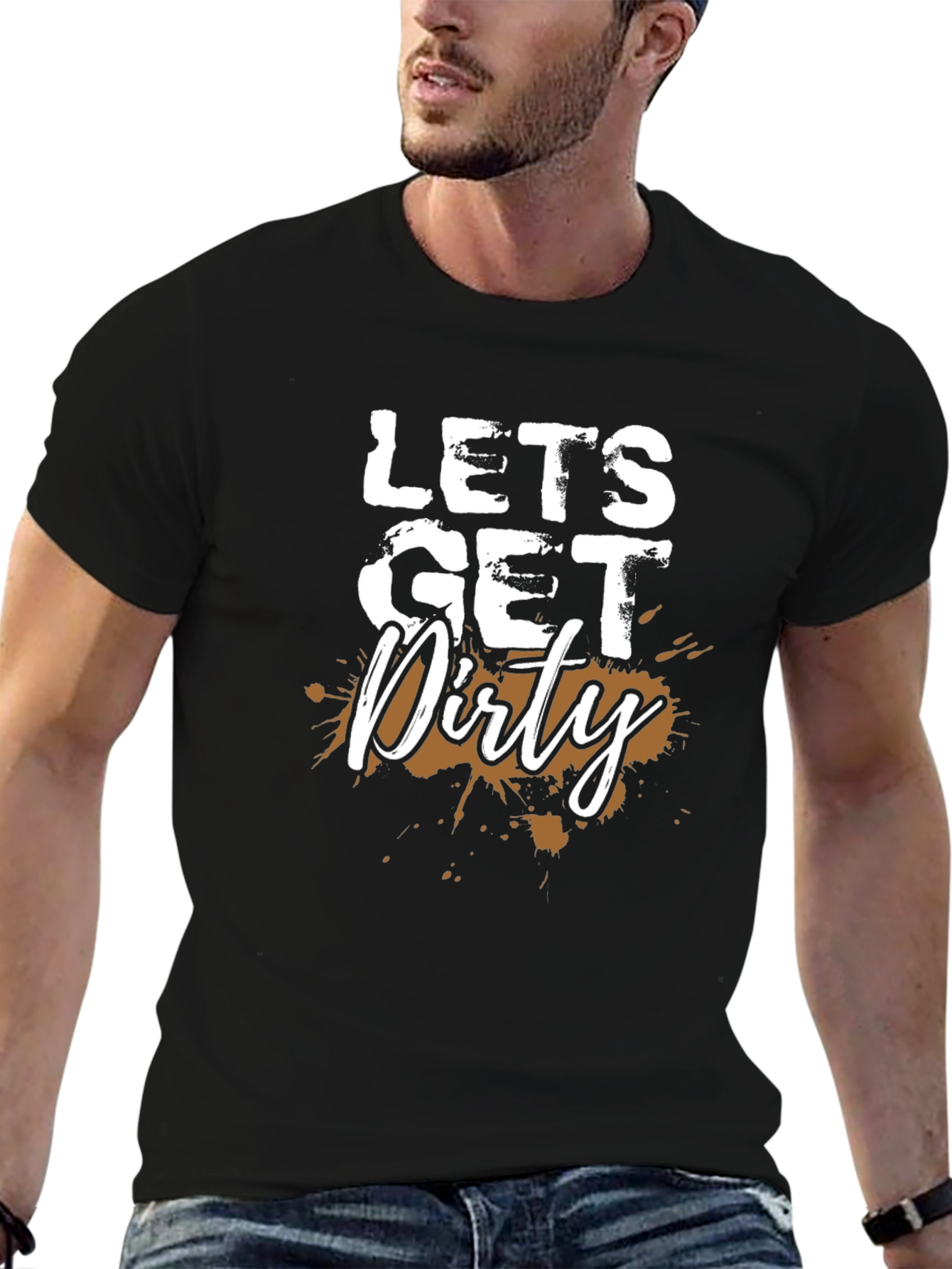 Lets Get Dirty Black T-Shirt