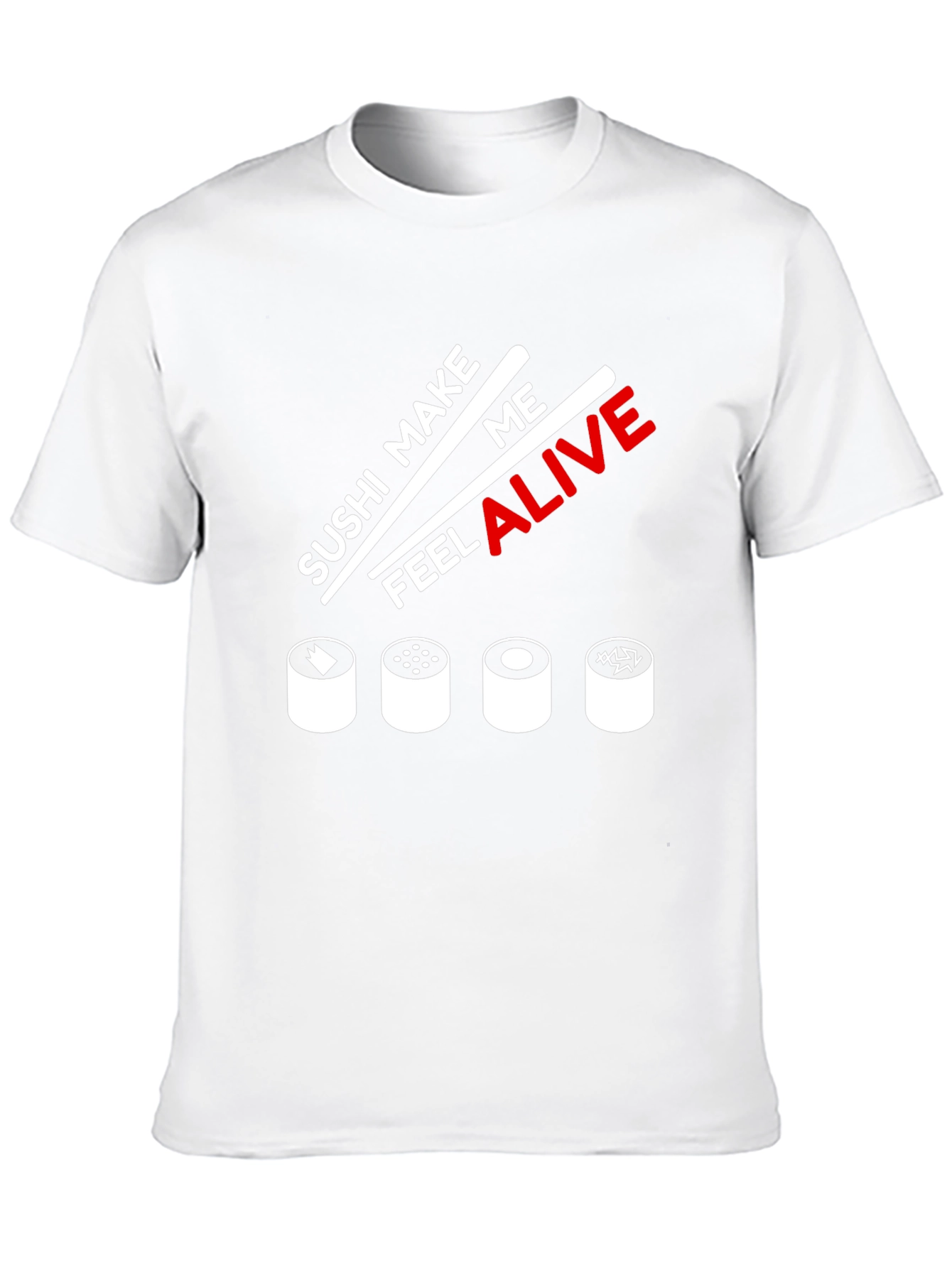 Sushi Make Me Feel Alive Graphic T-Shirt