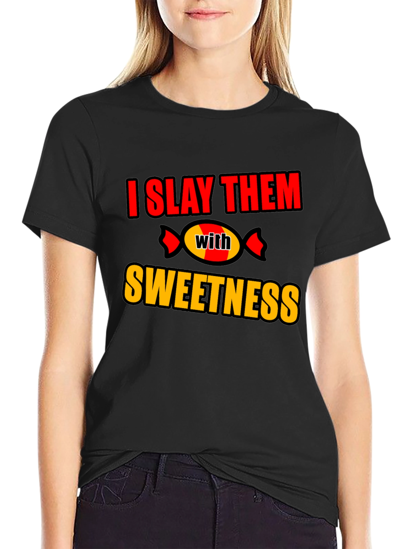 Slay Them With Sweetness T-Shirt