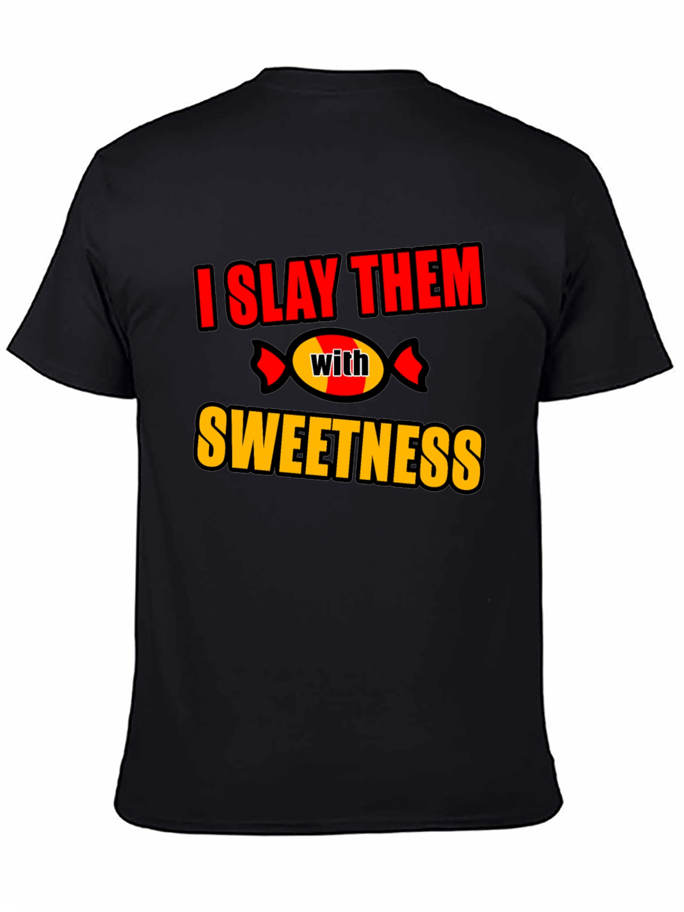 Slay Them With Sweetness T-Shirt