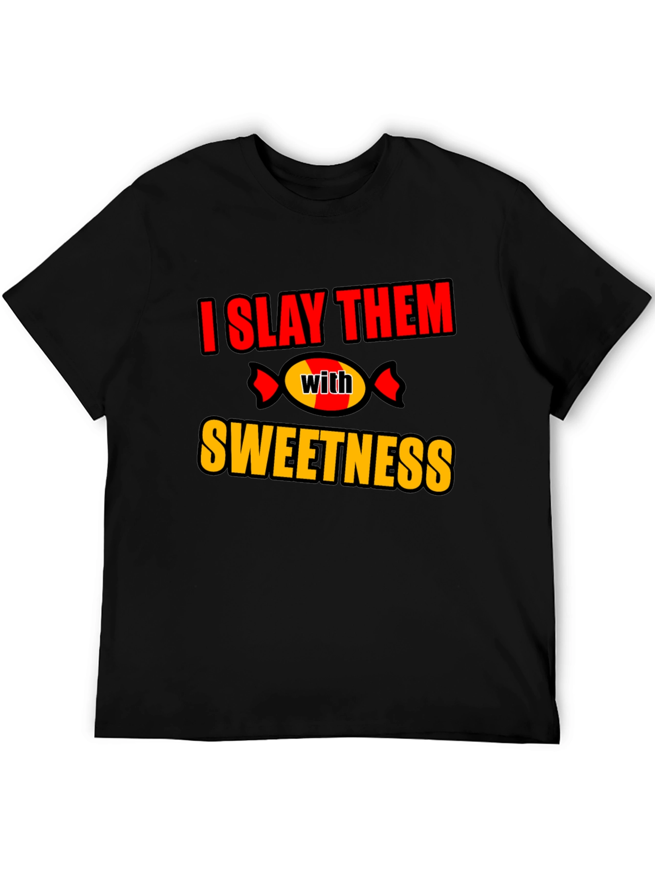 Slay Them With Sweetness T-Shirt