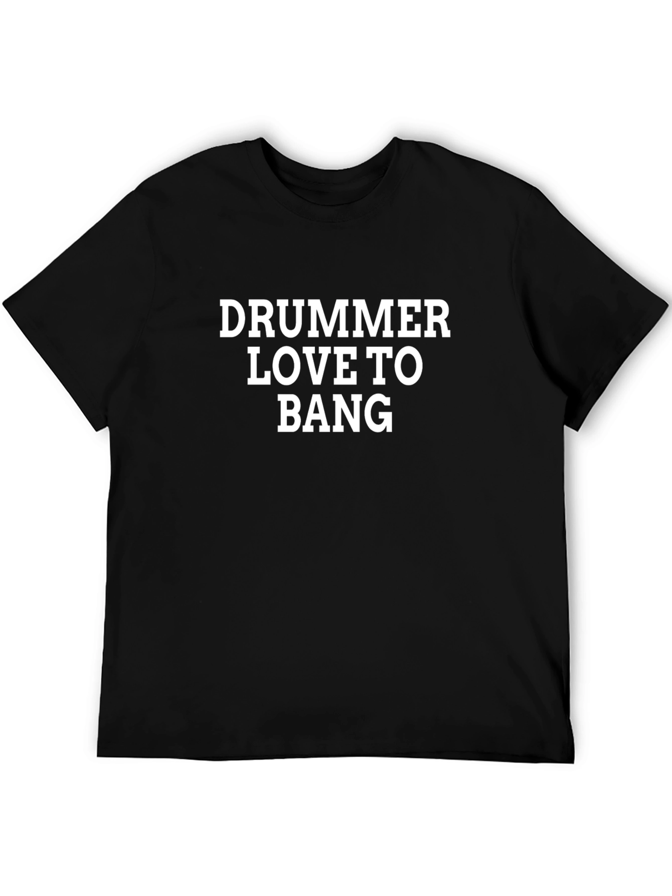Drummer Love to Bang Black T-Shirt