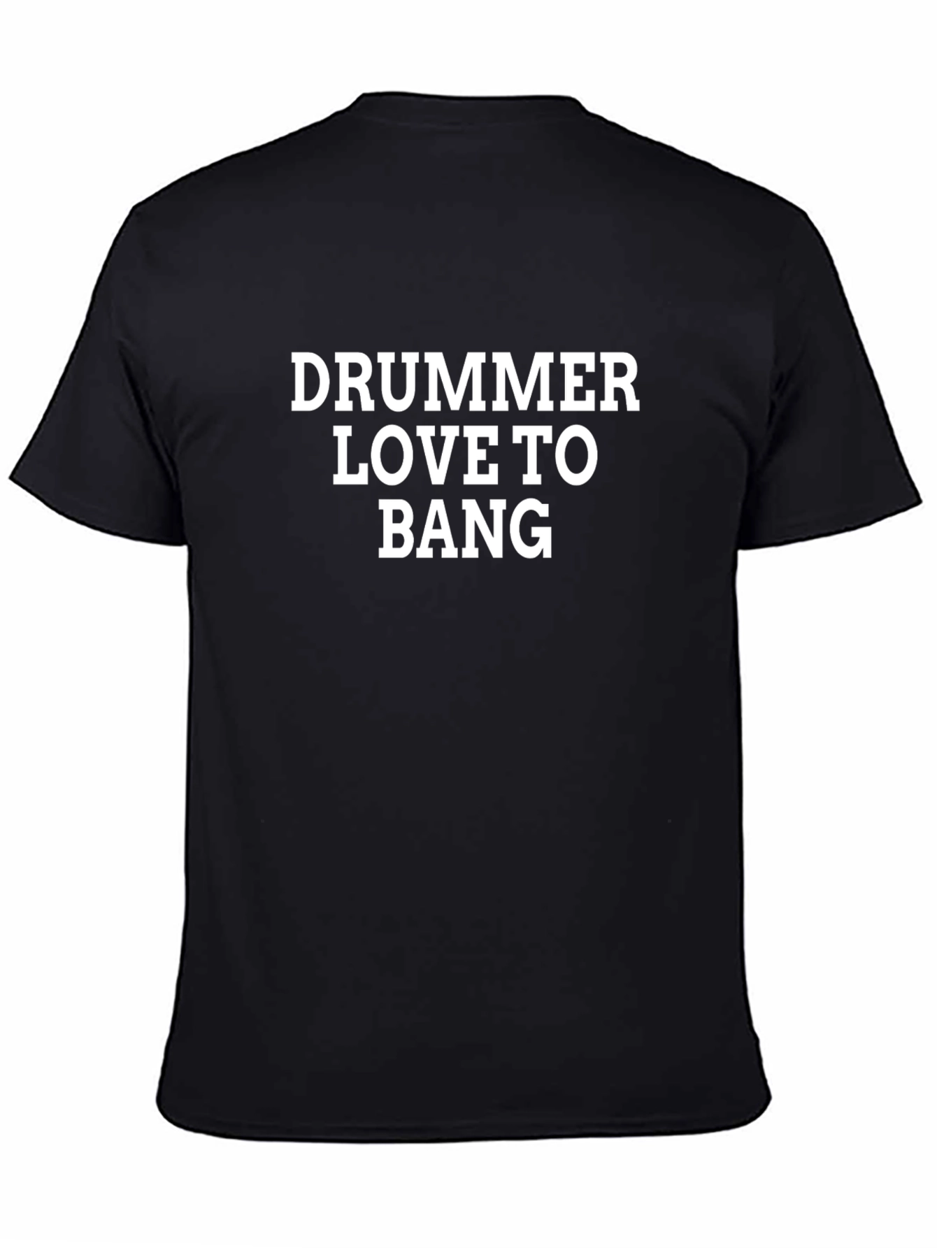 Drummer Love to Bang Black T-Shirt