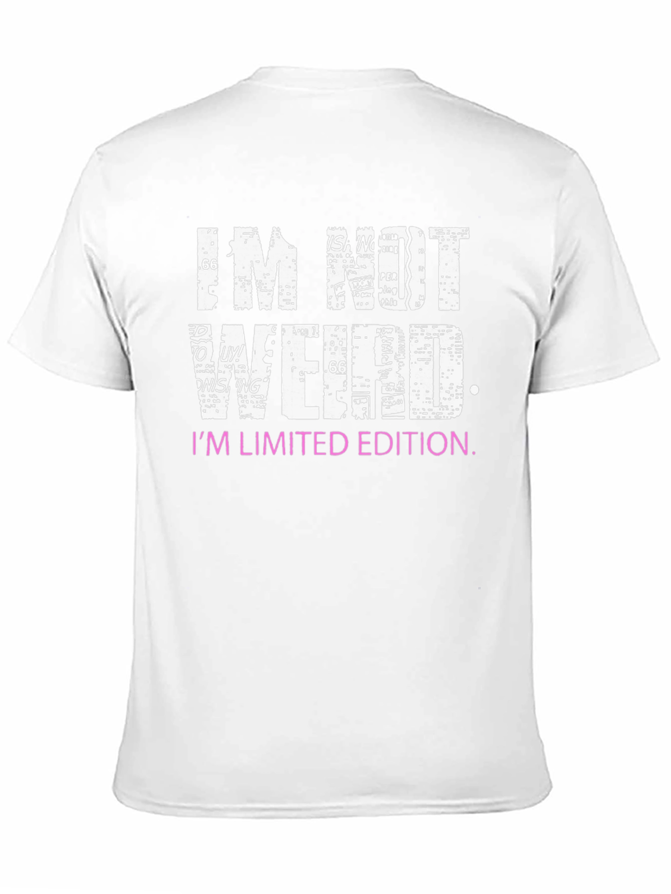 Im Not Weird T-Shirt - Limited Edition Graphic Tee
