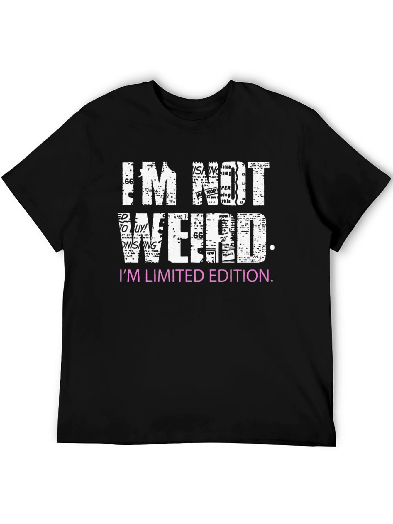 Im Not Weird T-Shirt - Limited Edition Graphic Tee