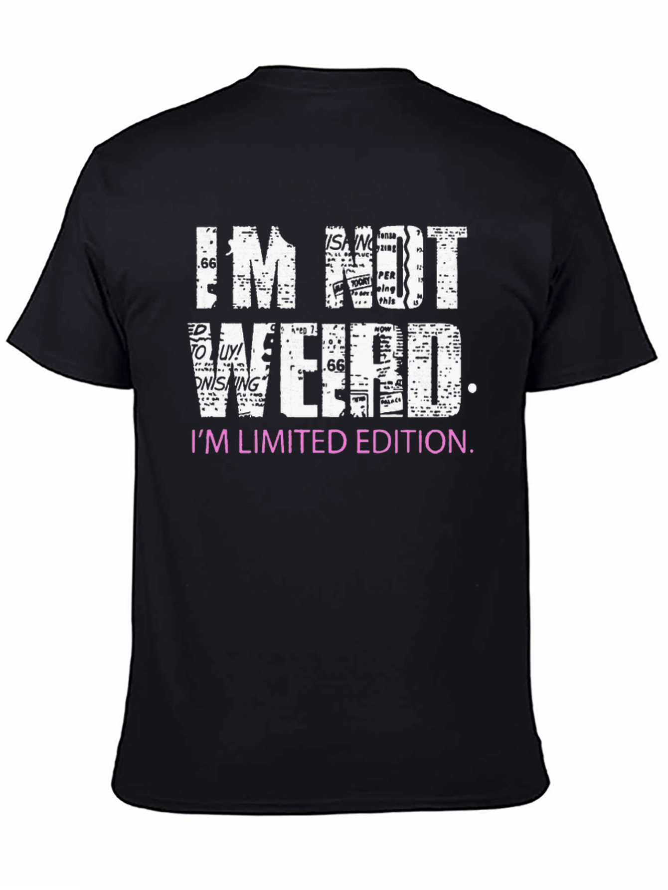 Im Not Weird T-Shirt - Limited Edition Graphic Tee