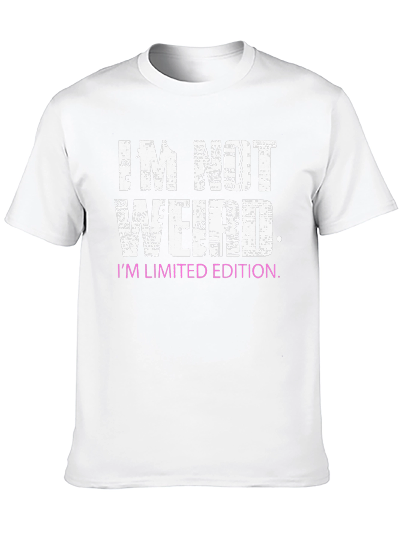 Im Not Weird T-Shirt - Limited Edition Graphic Tee