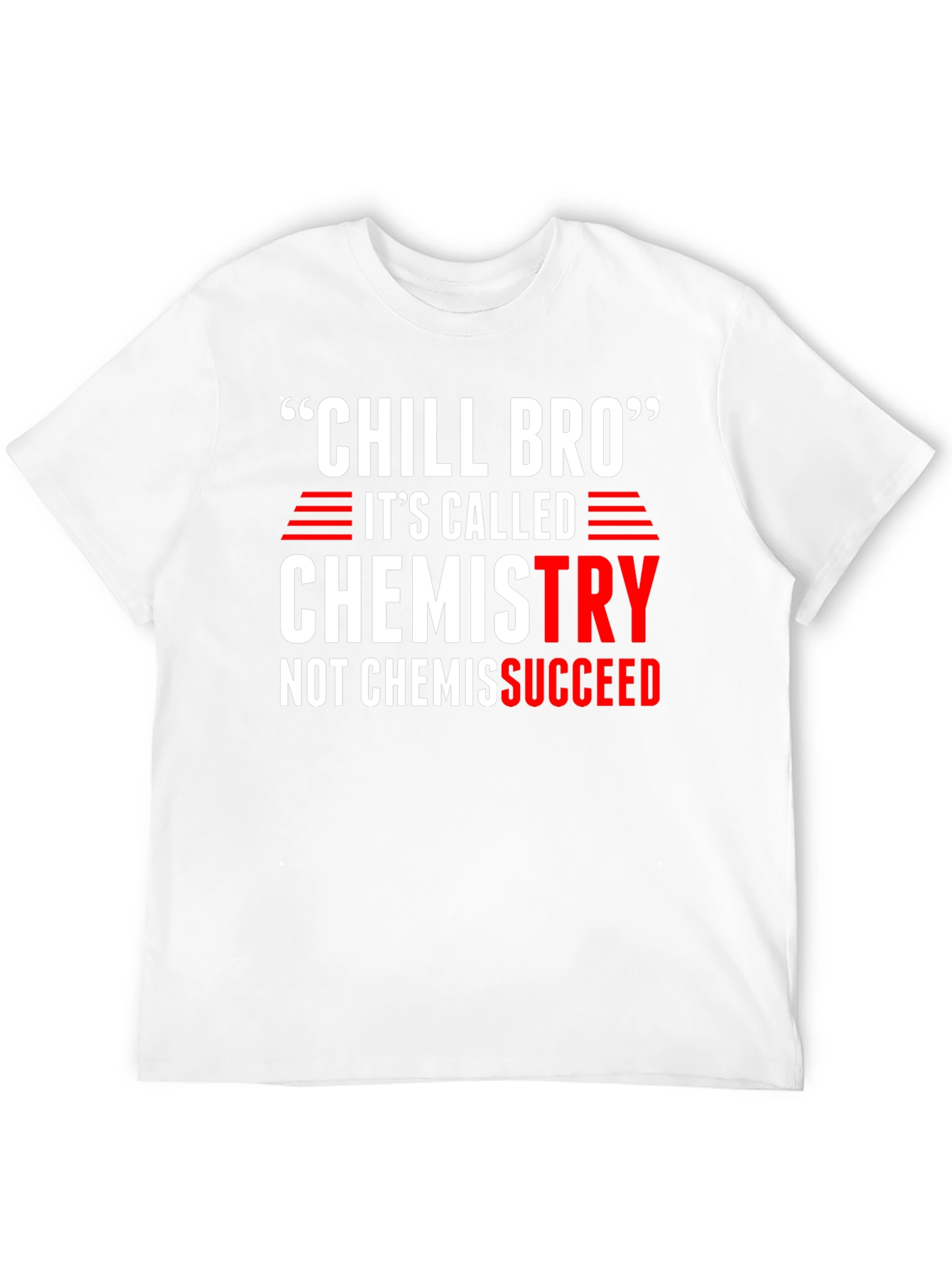 Chill Bro Chemistry Graphic T-Shirt