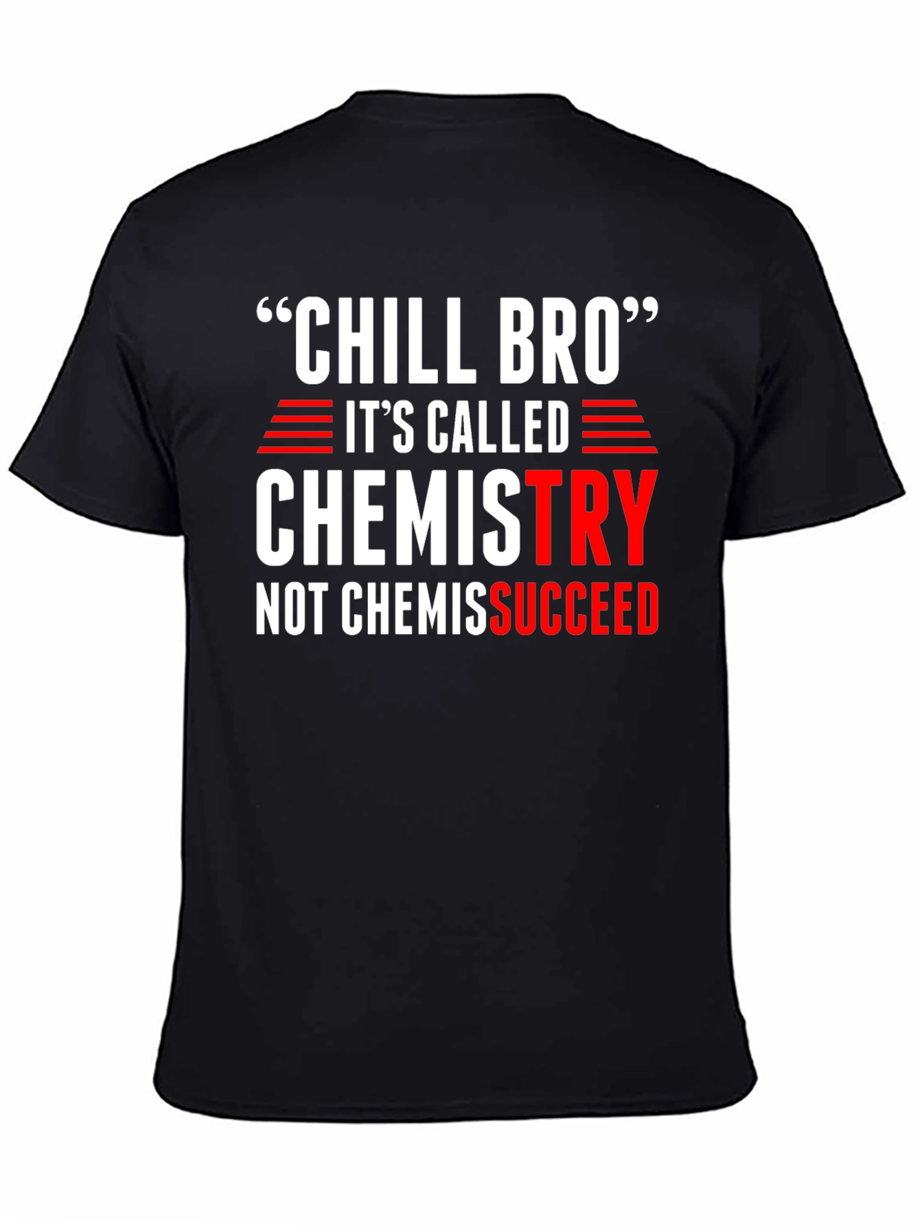 Chill Bro Chemistry Graphic T-Shirt