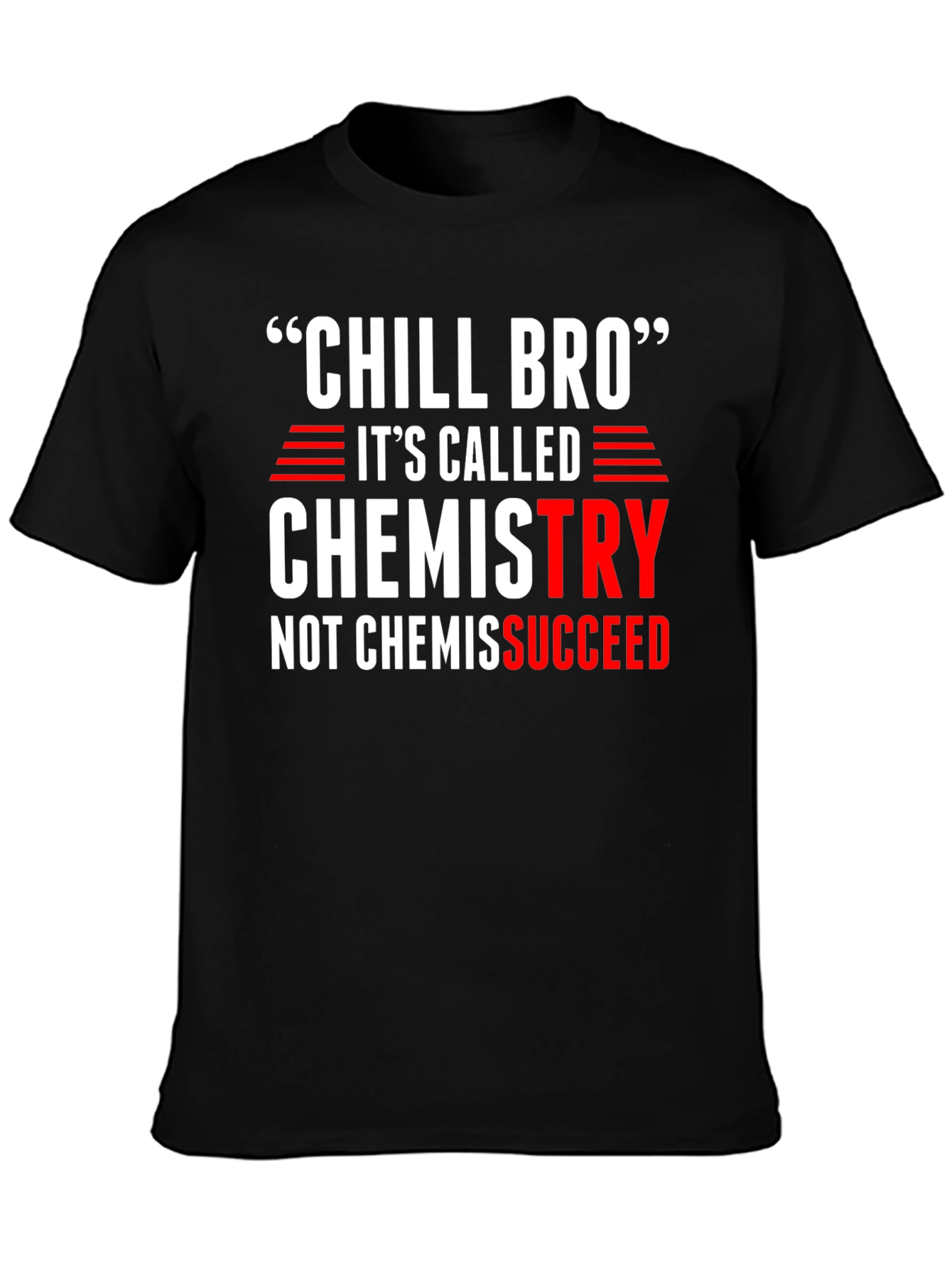 Chill Bro Chemistry Graphic T-Shirt
