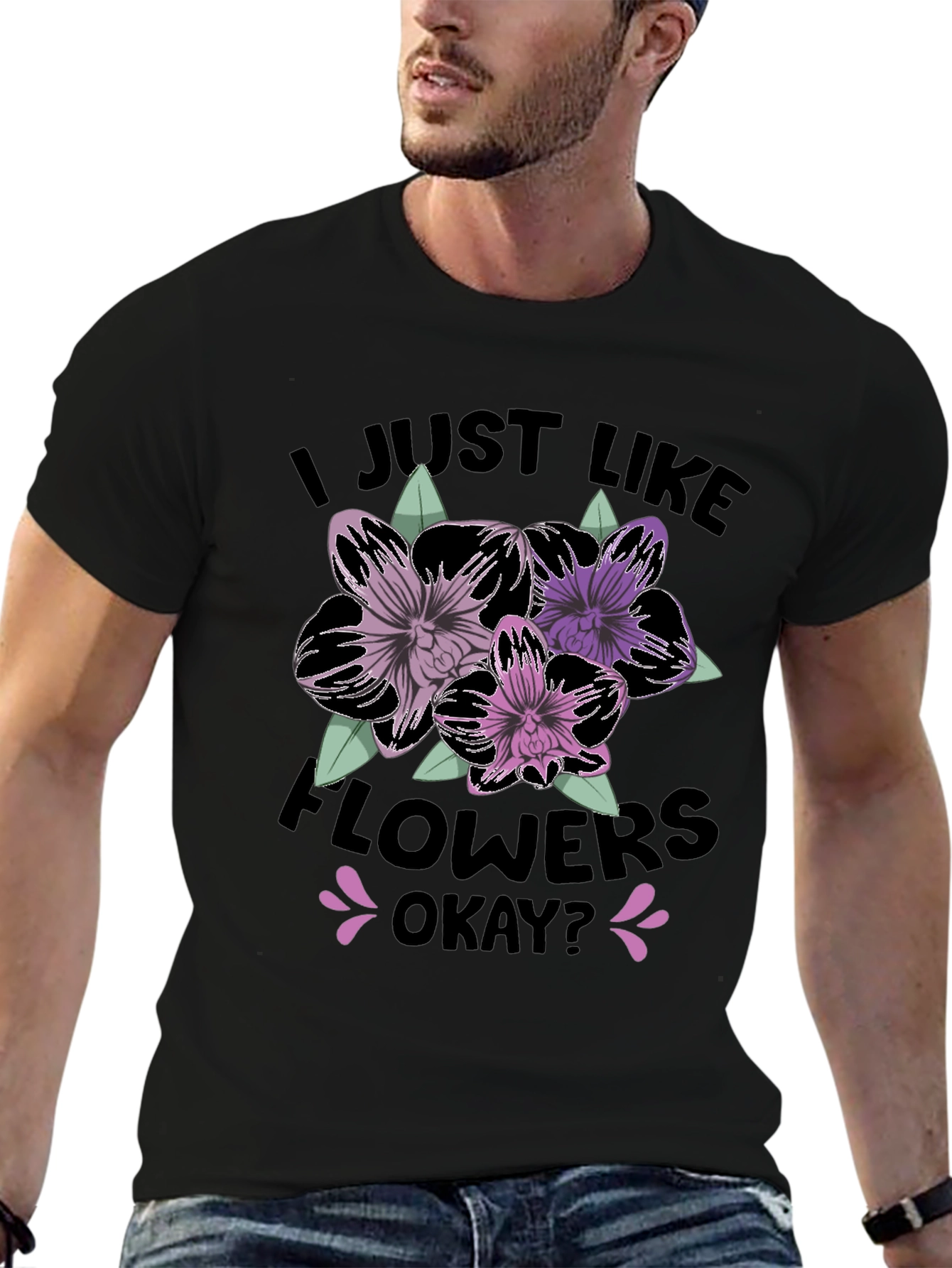 I Just Like Flowers Okay? T-Shirt