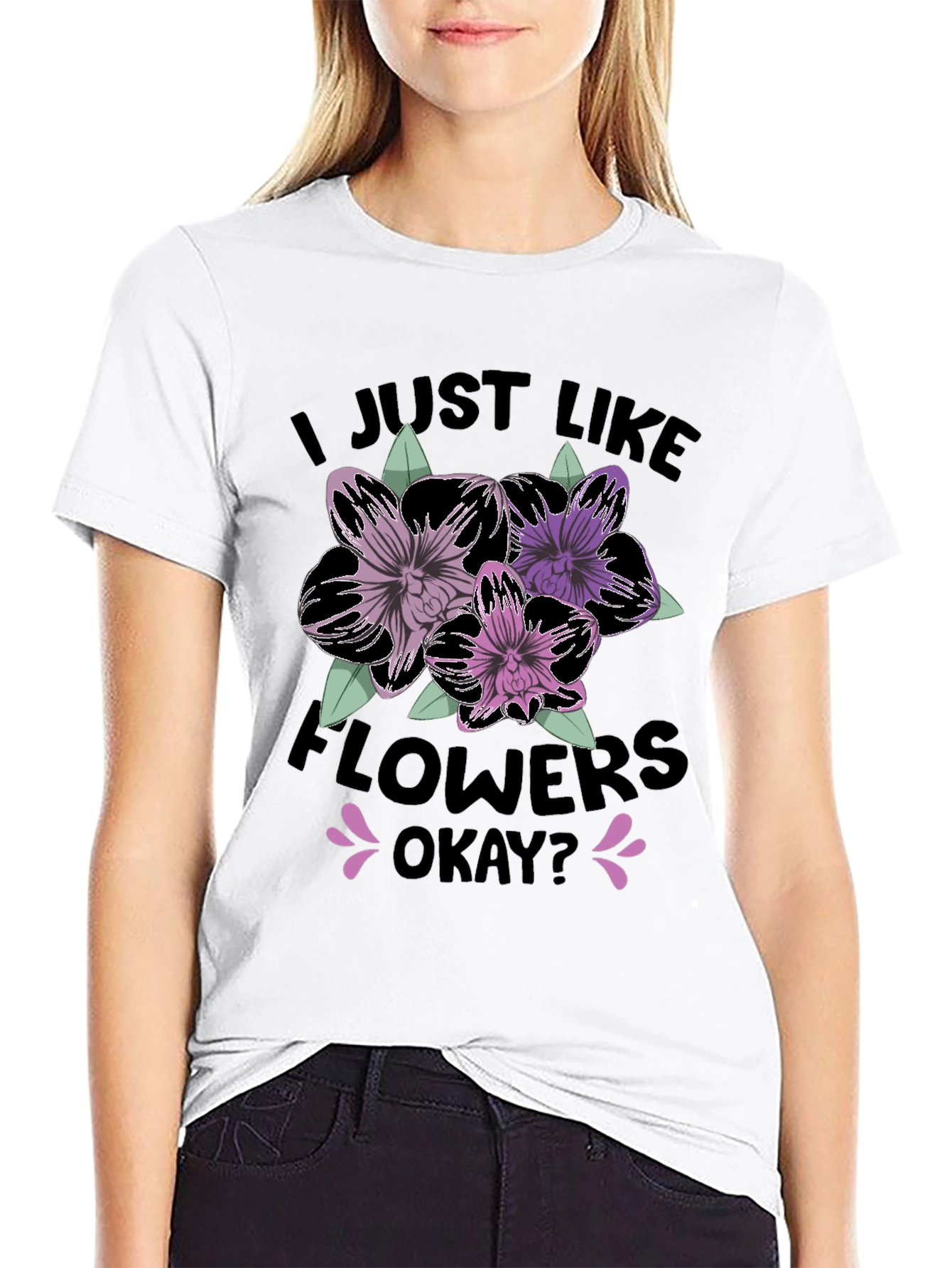 I Just Like Flowers Okay? T-Shirt