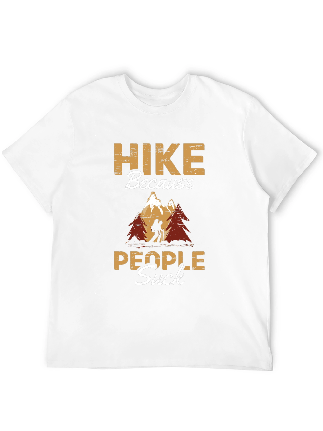 Hike Because People Suck T-Shirt
