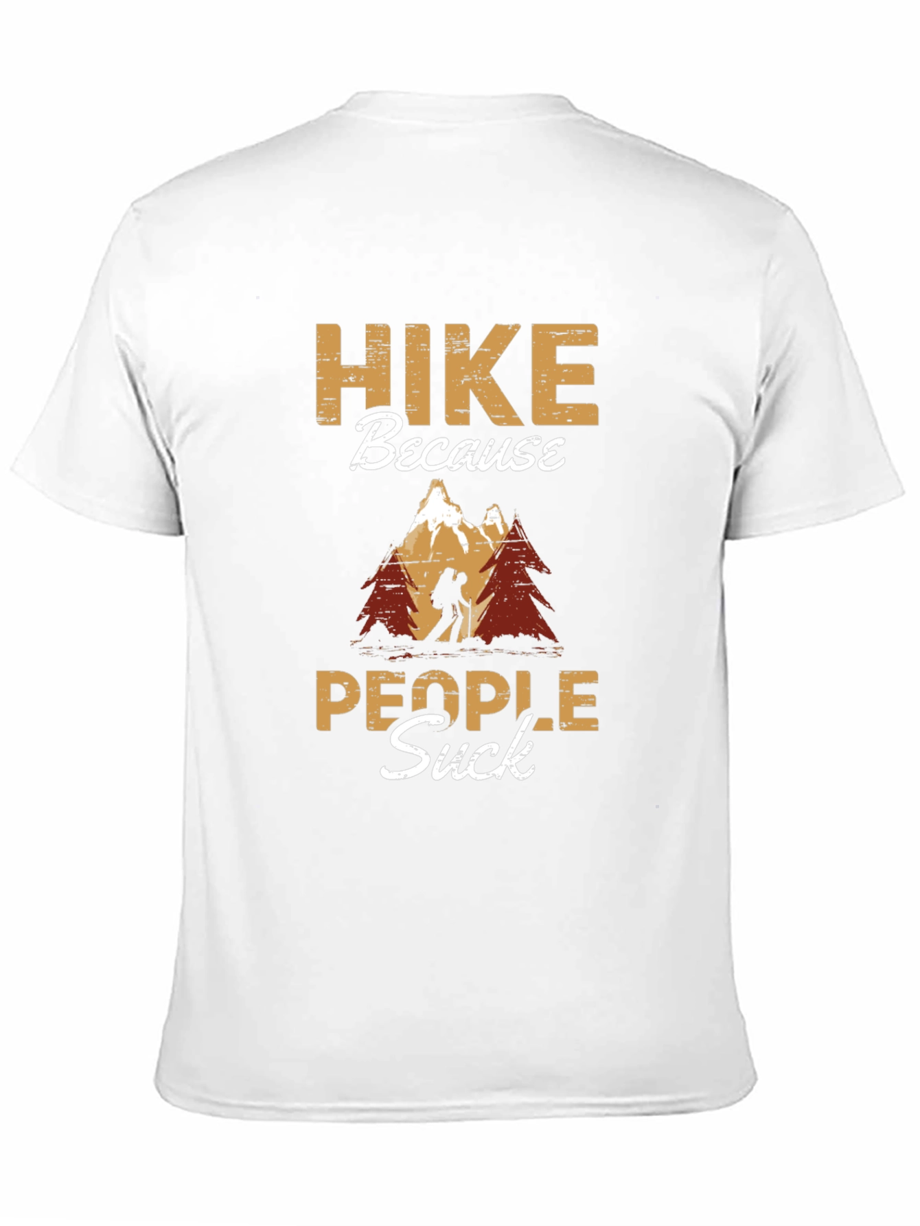 Hike Because People Suck T-Shirt