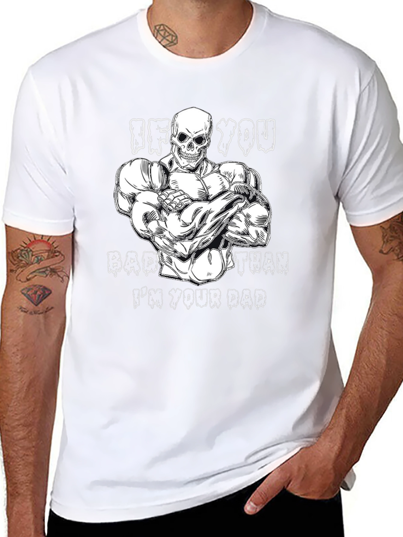 If You Bad Than Im Your Dad Graphic Tee