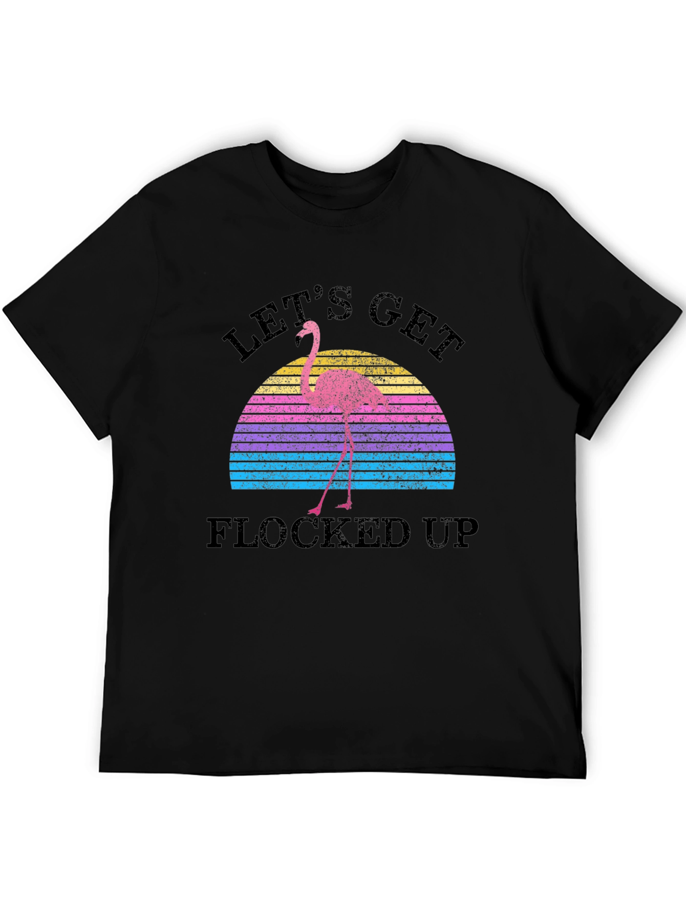 Lets Get Flocked Up Retro Flamingo T-Shirt