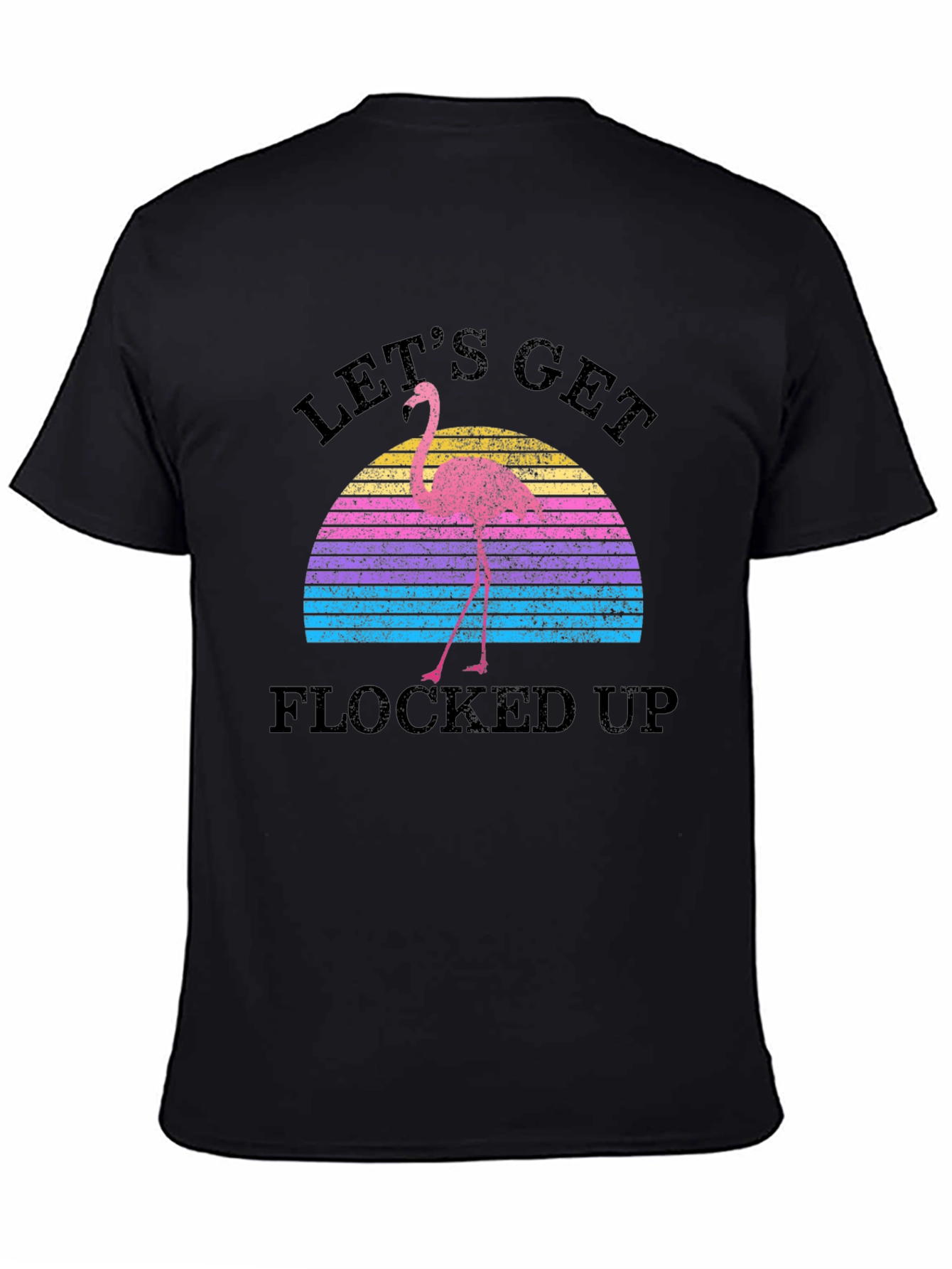 Lets Get Flocked Up Retro Flamingo T-Shirt
