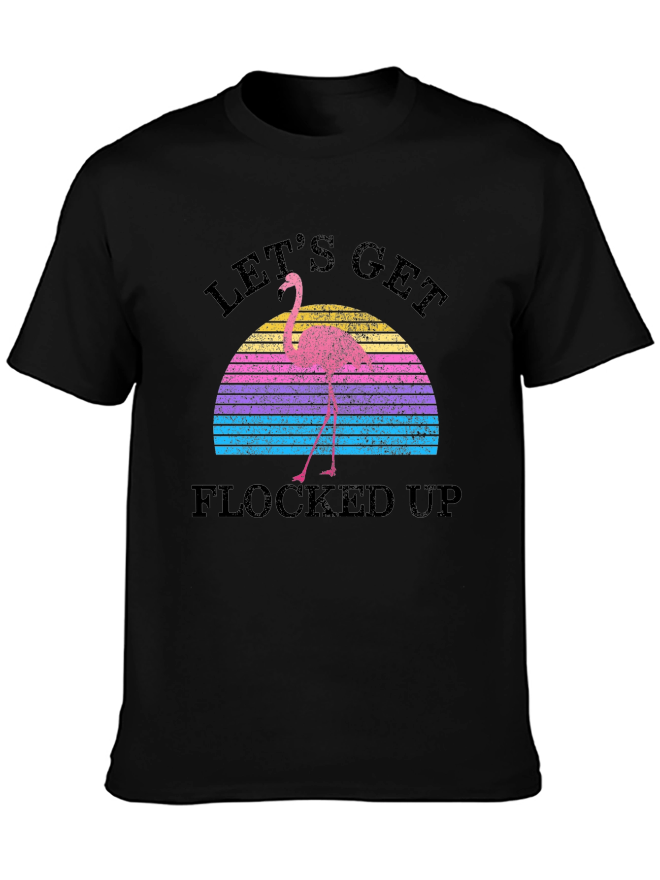 Lets Get Flocked Up Retro Flamingo T-Shirt