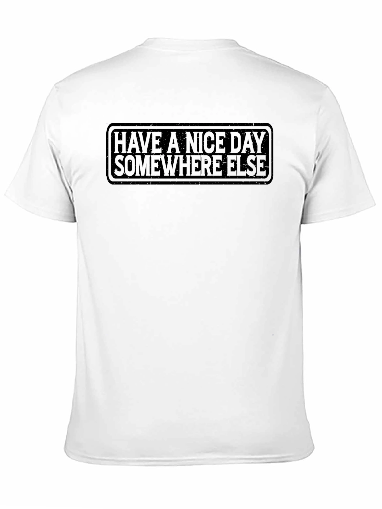 Have a Nice Day T-Shirt