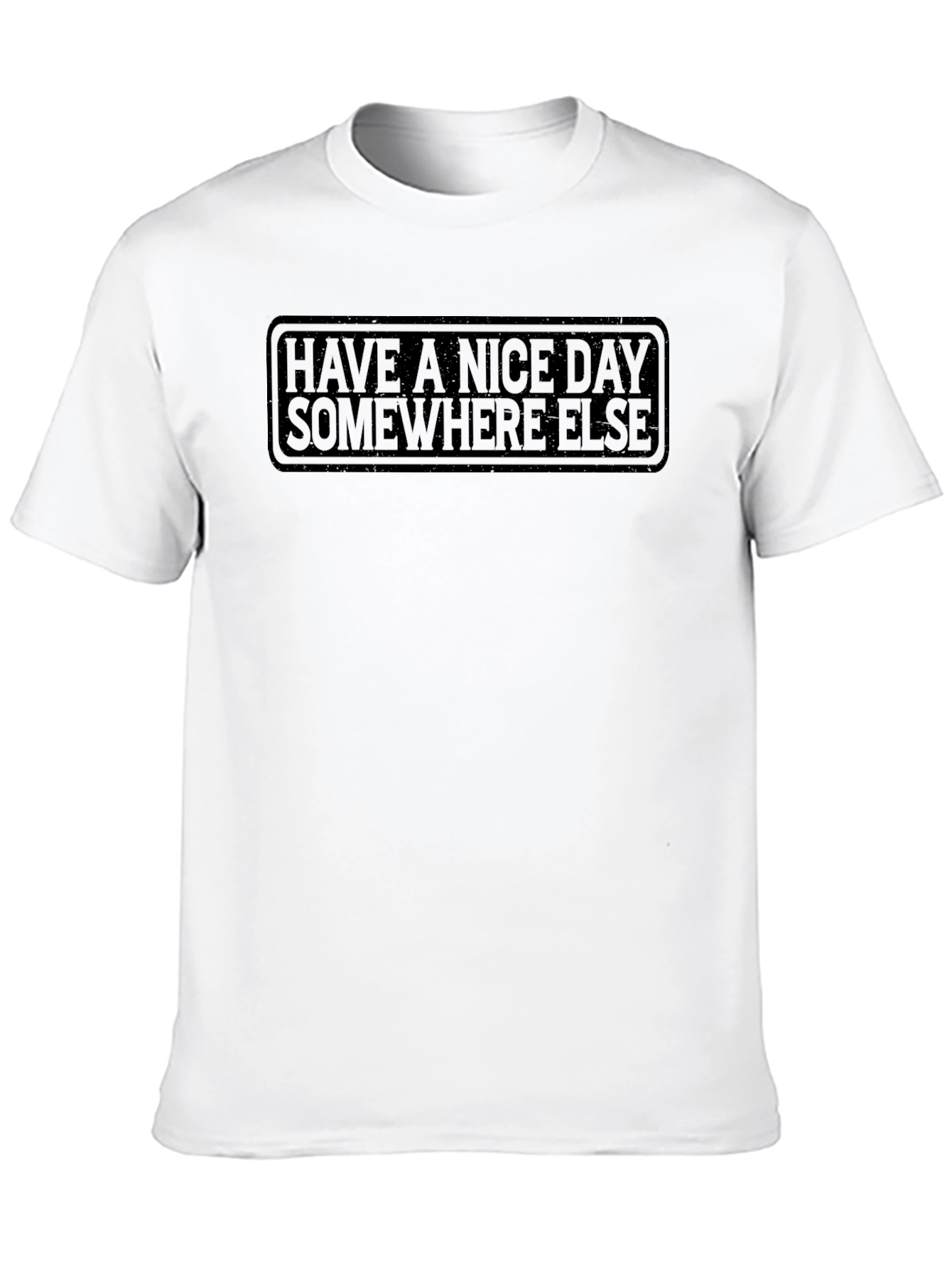 Have a Nice Day T-Shirt