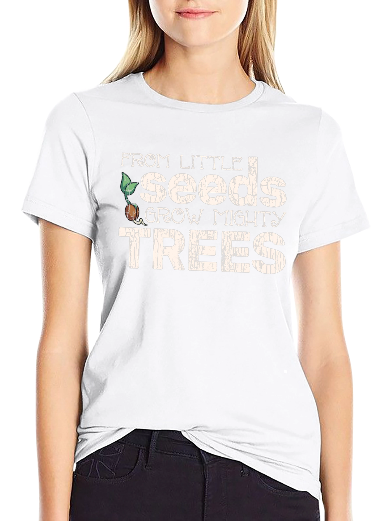 From Little Seeds Grow Mighty Trees T-Shirt