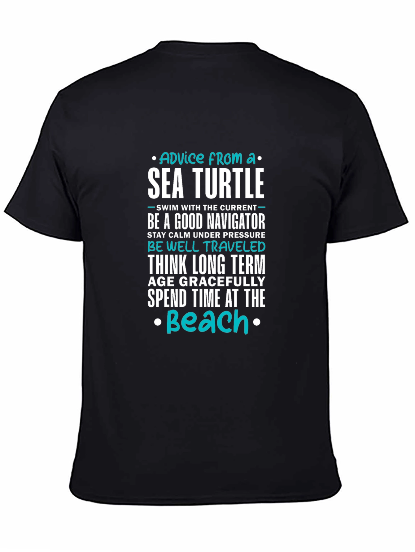 Sea Turtle Advice T-Shirt - Inspirational Beach Tee