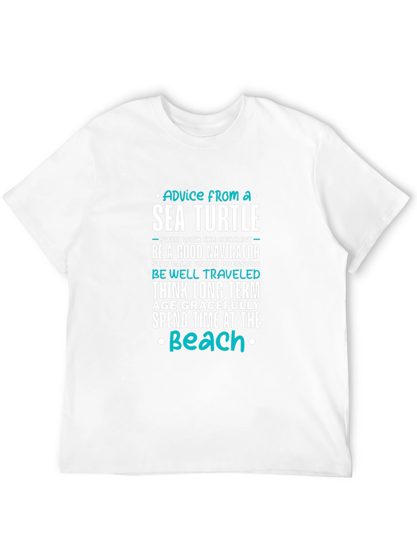 Sea Turtle Advice T-Shirt - Inspirational Beach Tee