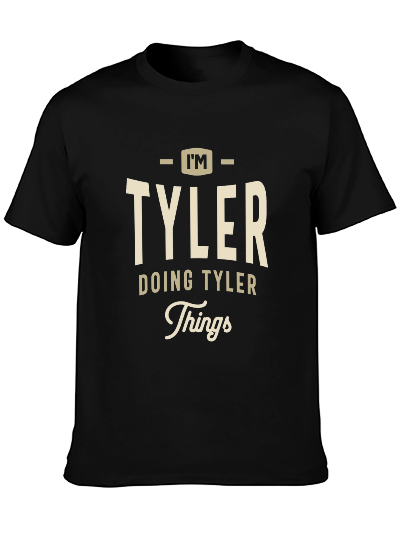 Im TYLER Doing TYLER Things T-Shirt