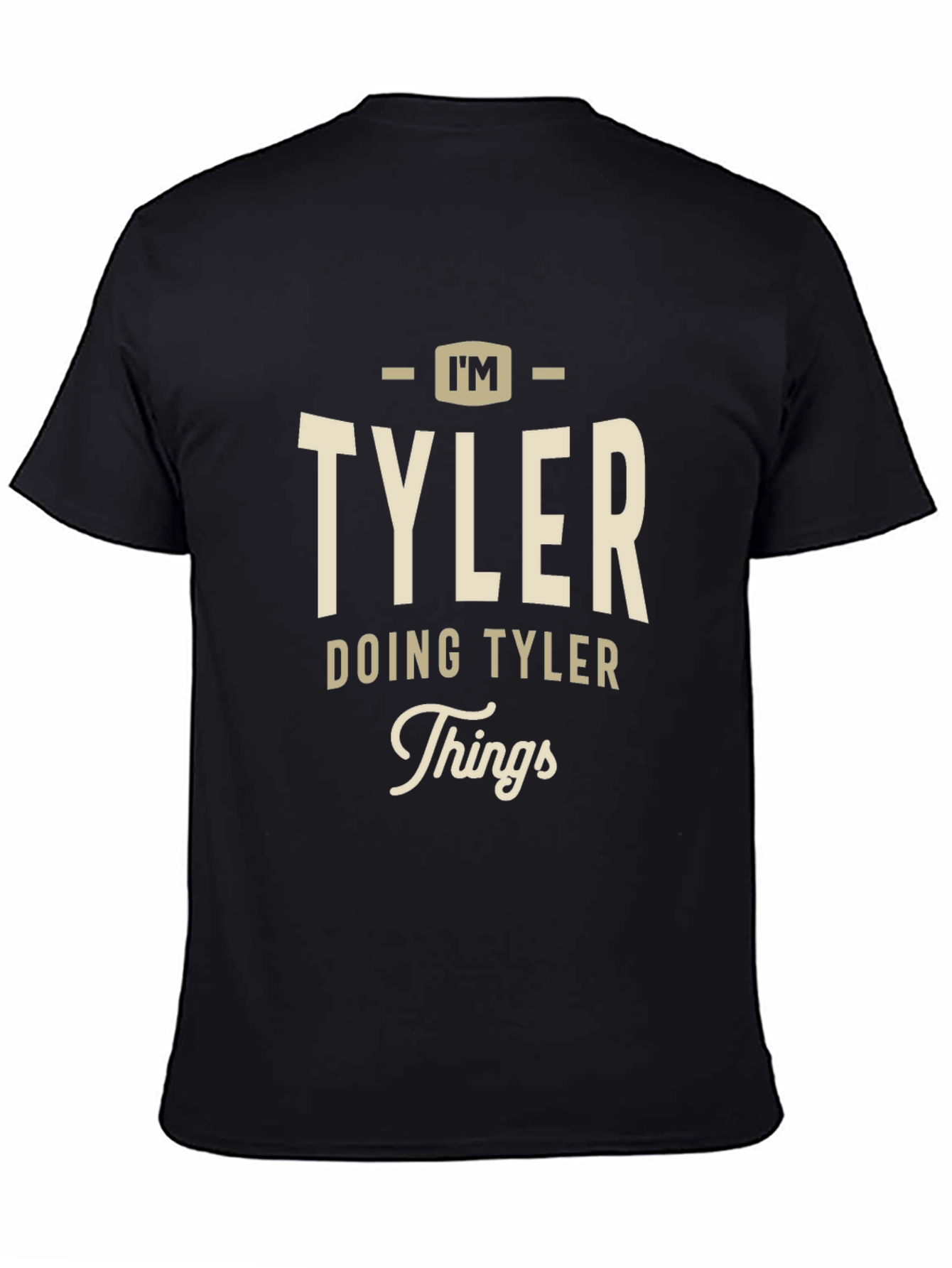 Im TYLER Doing TYLER Things T-Shirt