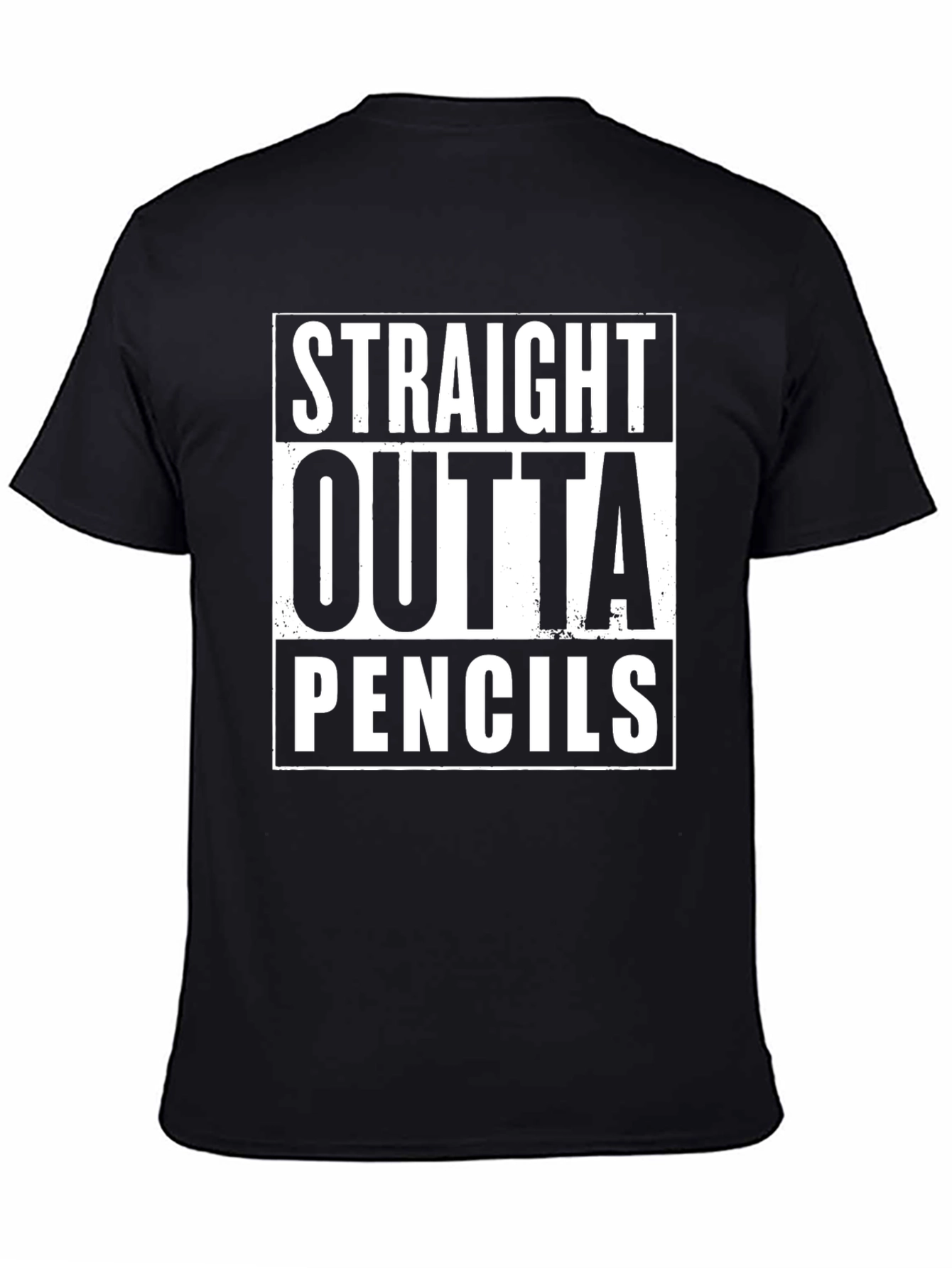 Straight Outta Pencils T-Shirt - Funny Student Tee