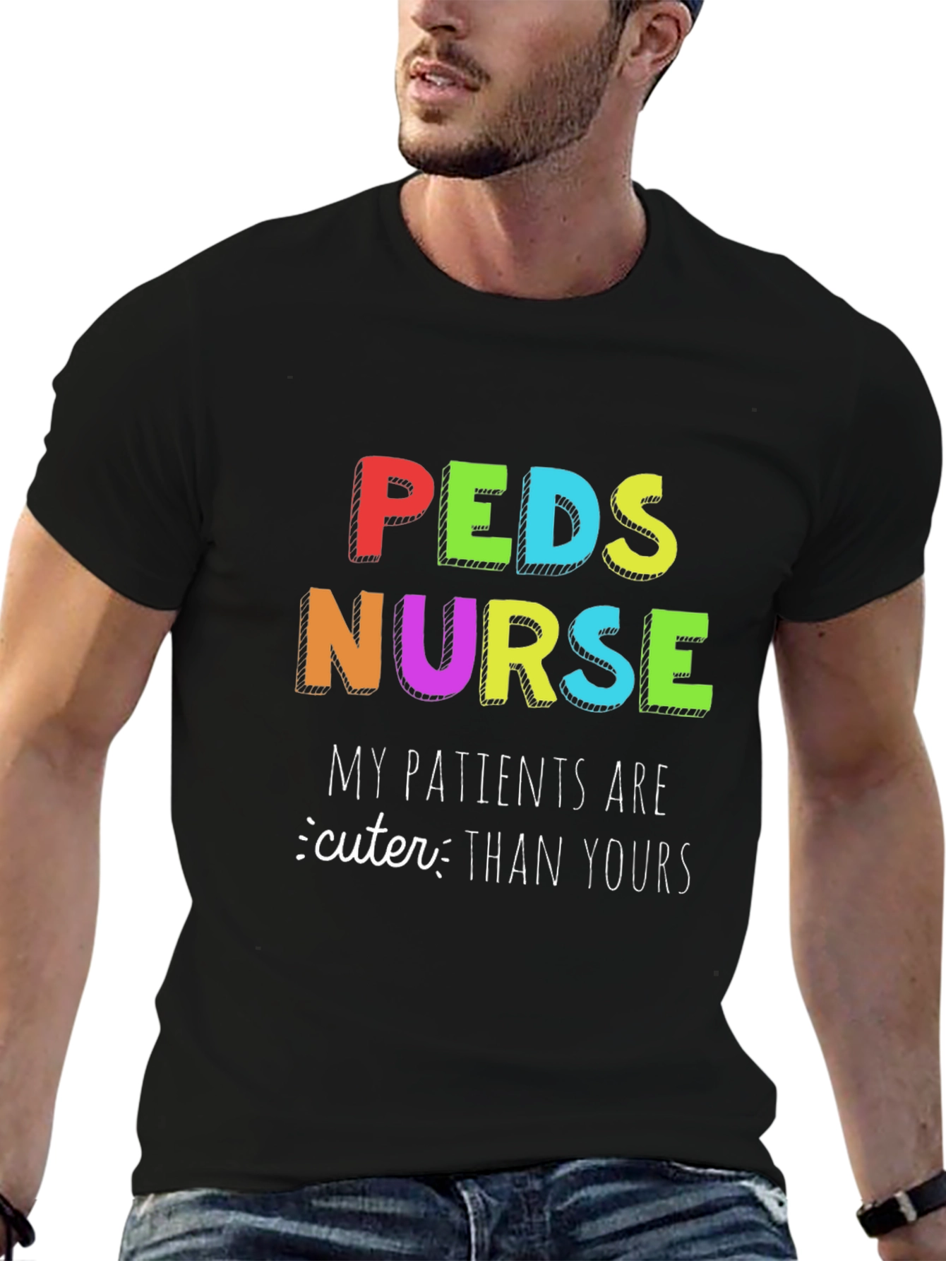 Peds Nurse T-Shirt: My Patients are Cuter Than Yours