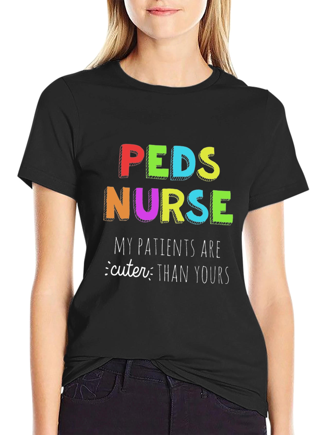 Peds Nurse T-Shirt: My Patients are Cuter Than Yours