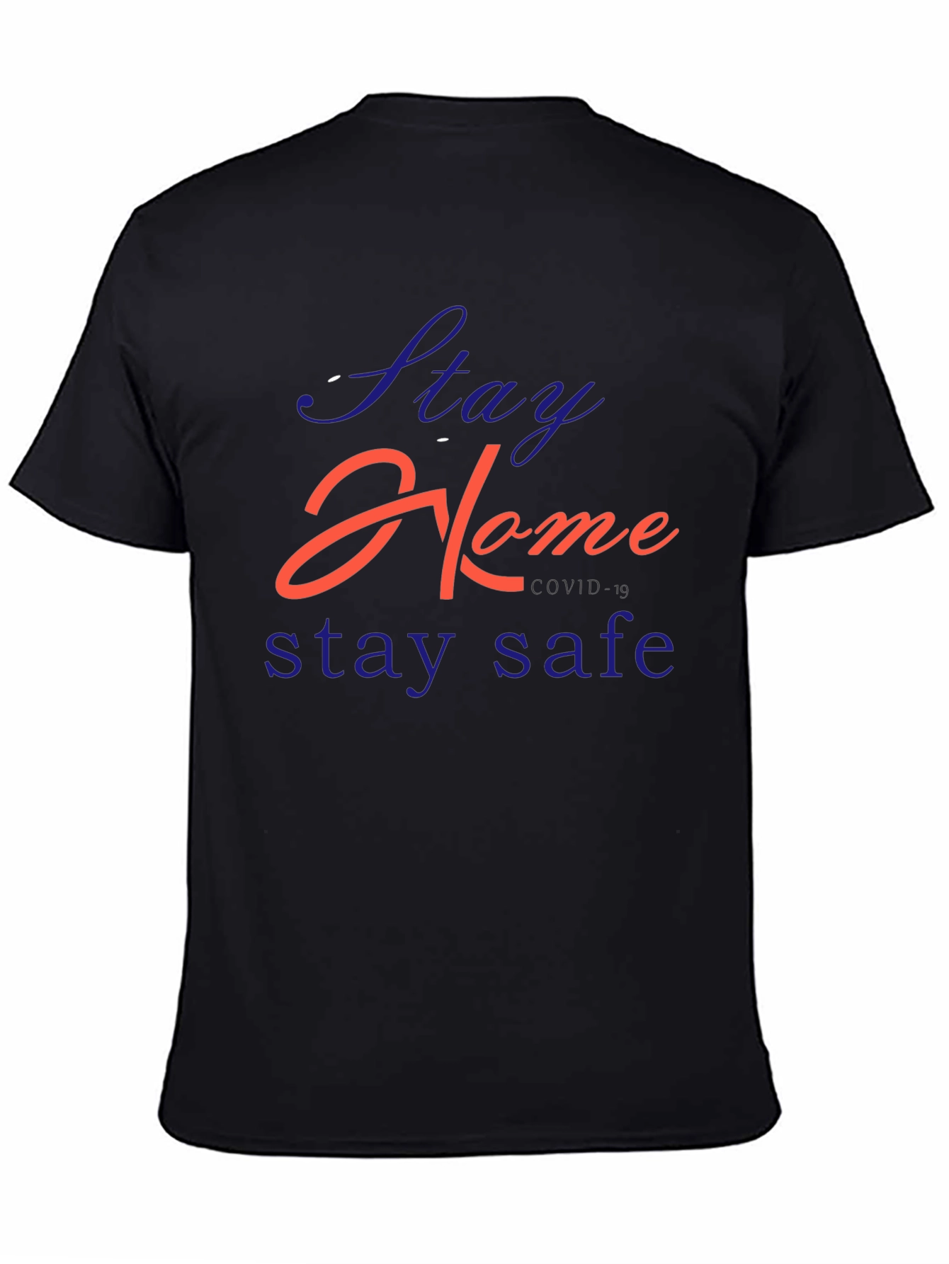 Stay Home Stay Safe Graphic T-Shirt