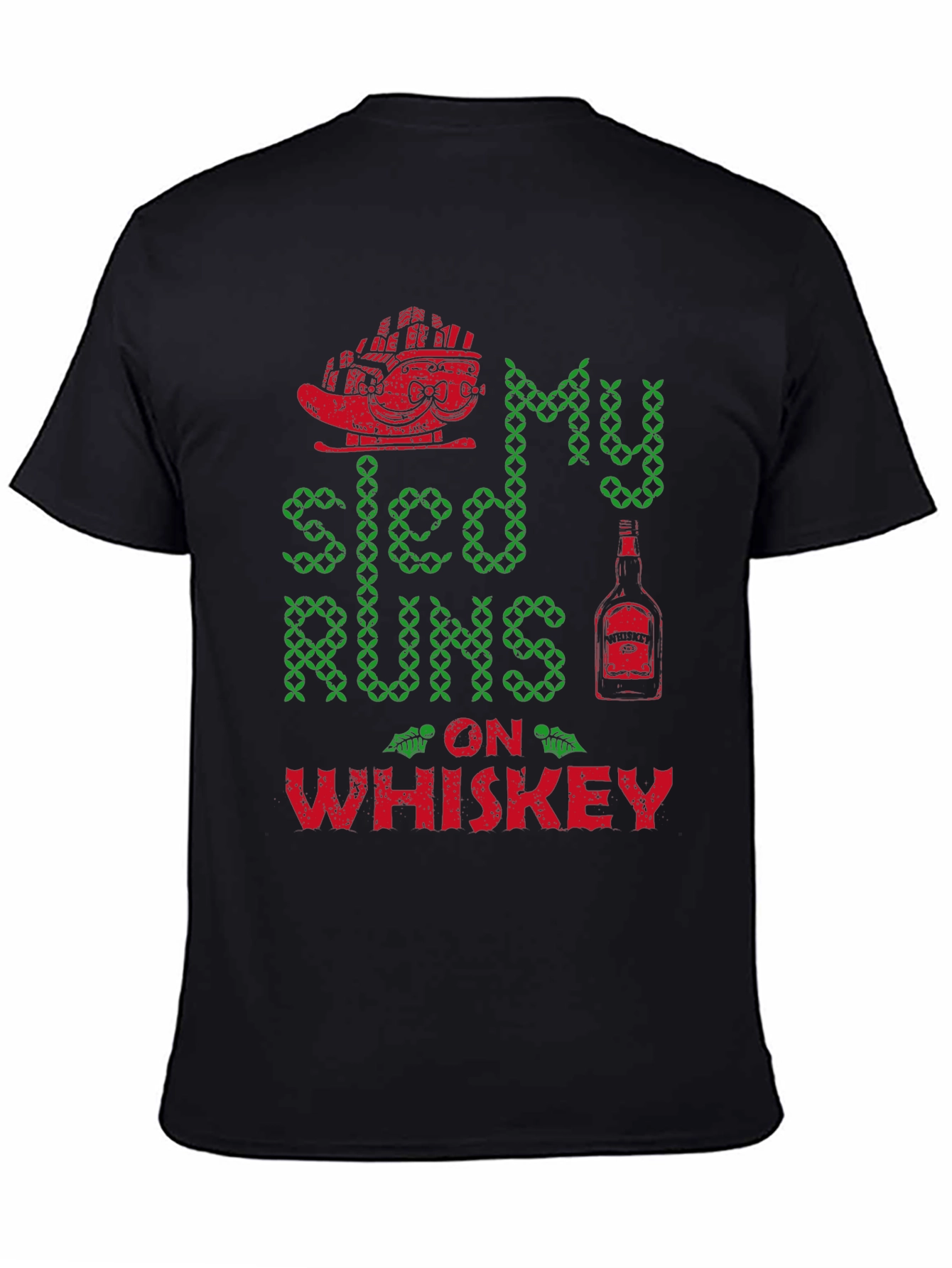 My Sled Runs on Whiskey Graphic T-Shirt