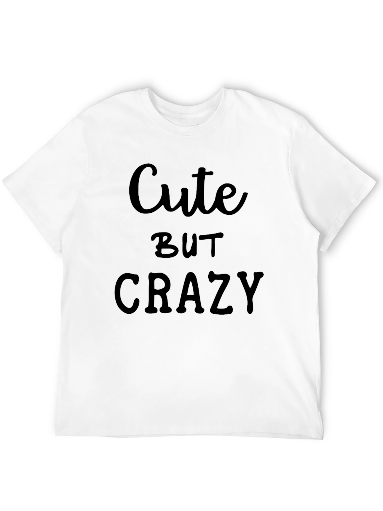 Cute But Crazy Black Graphic T-Shirt