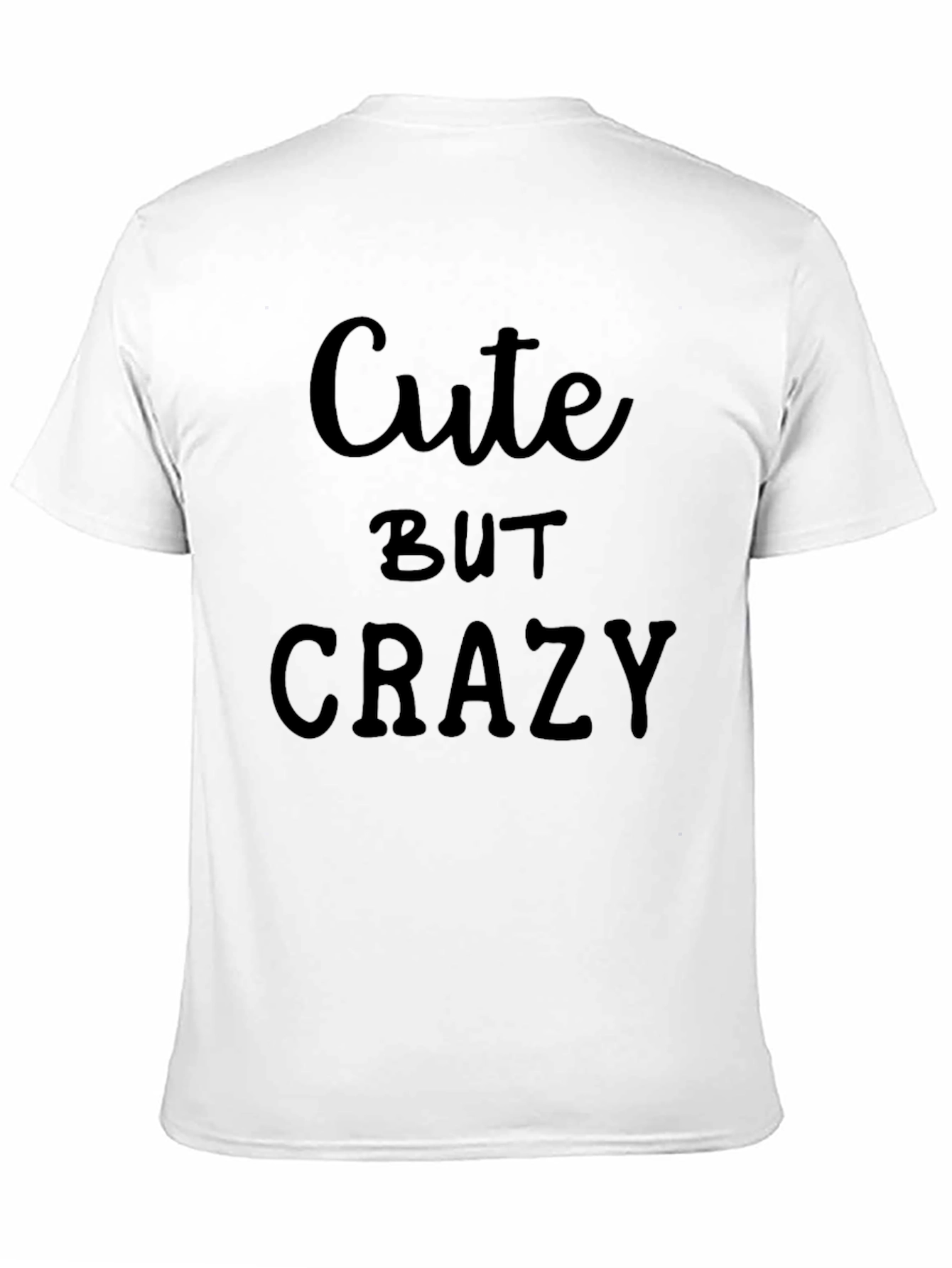Cute But Crazy Black Graphic T-Shirt