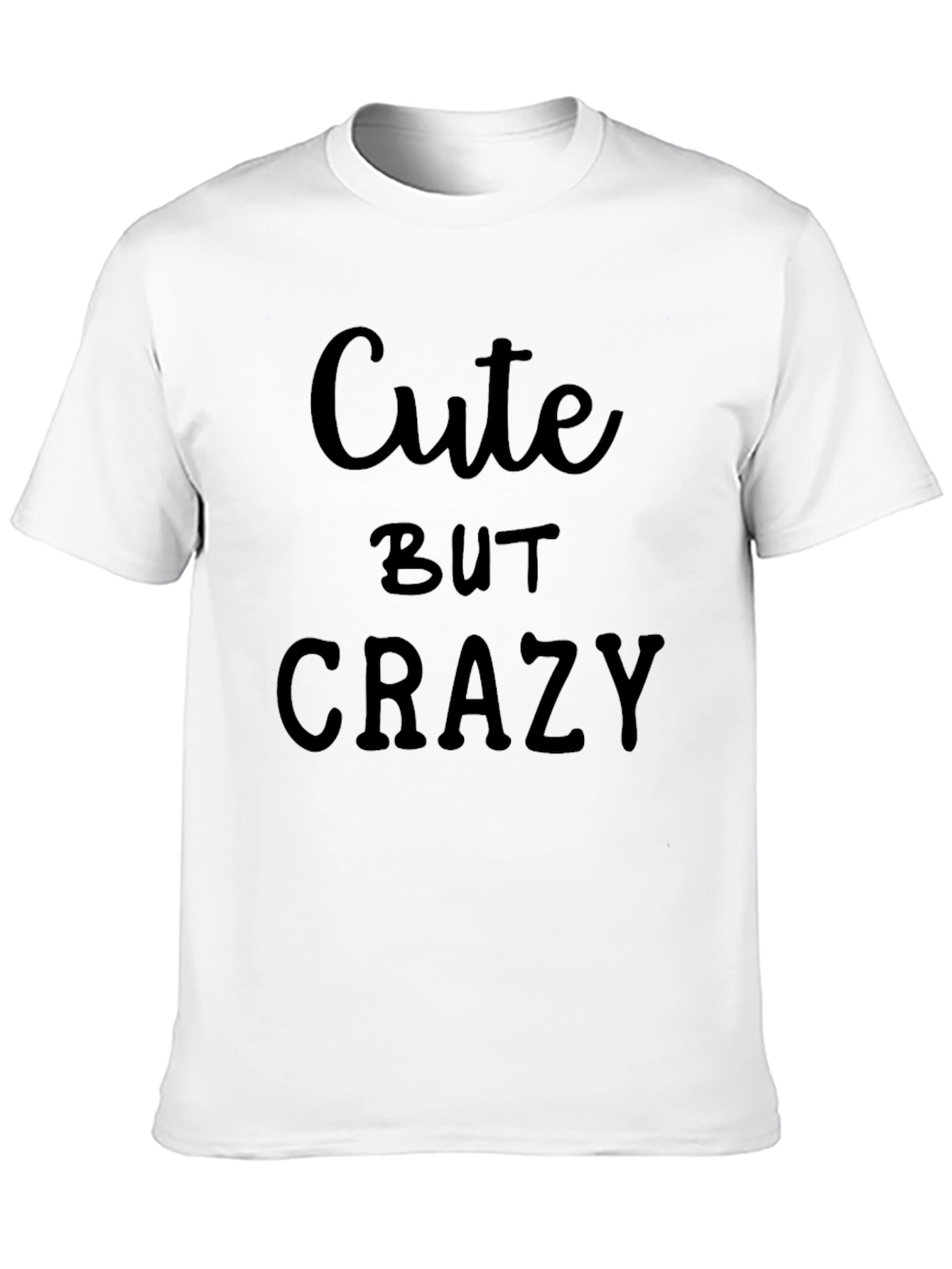Cute But Crazy Black Graphic T-Shirt