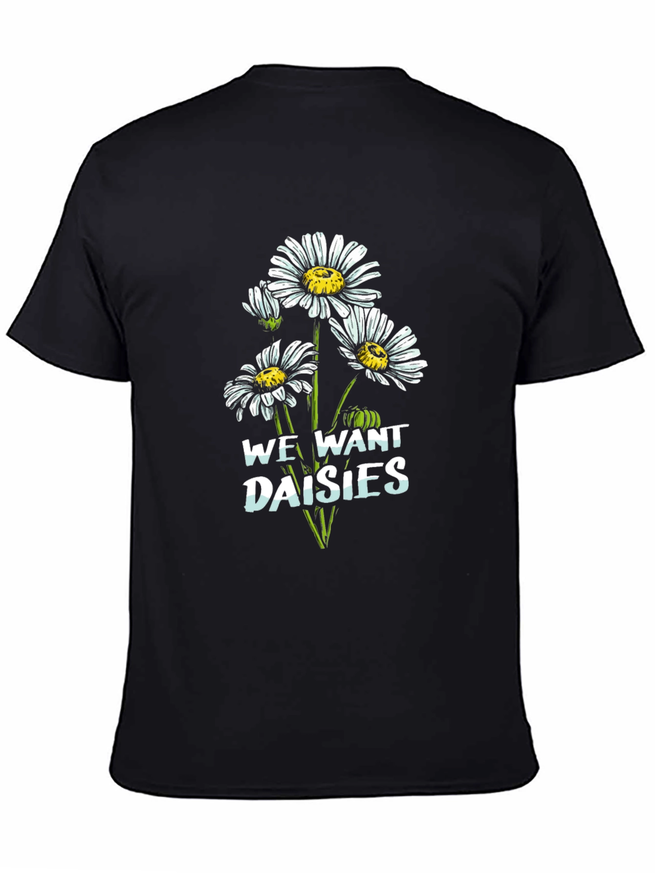 We Want Daisies Graphic Tee - Black Cotton T-Shirt