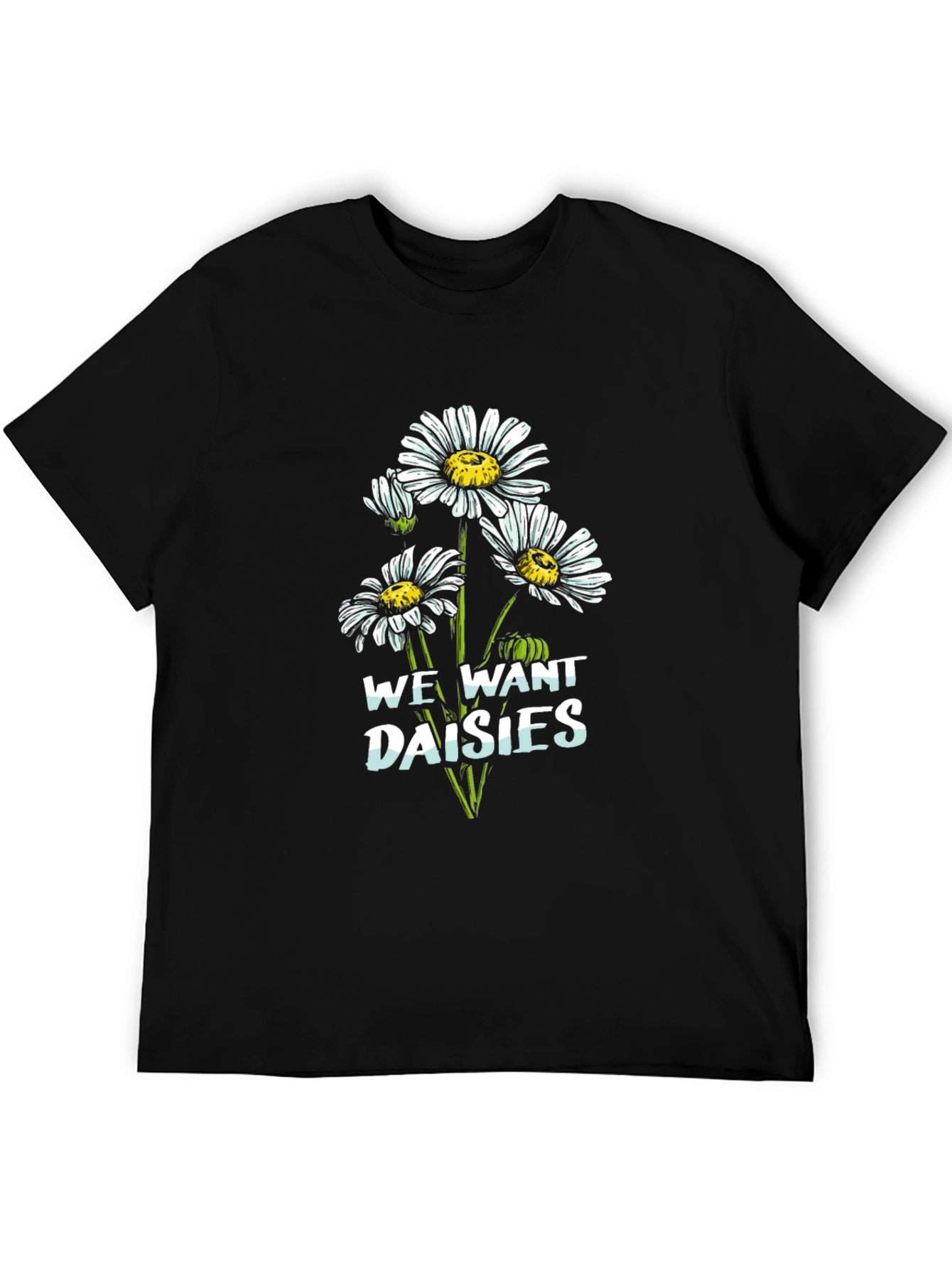 We Want Daisies Graphic Tee - Black Cotton T-Shirt
