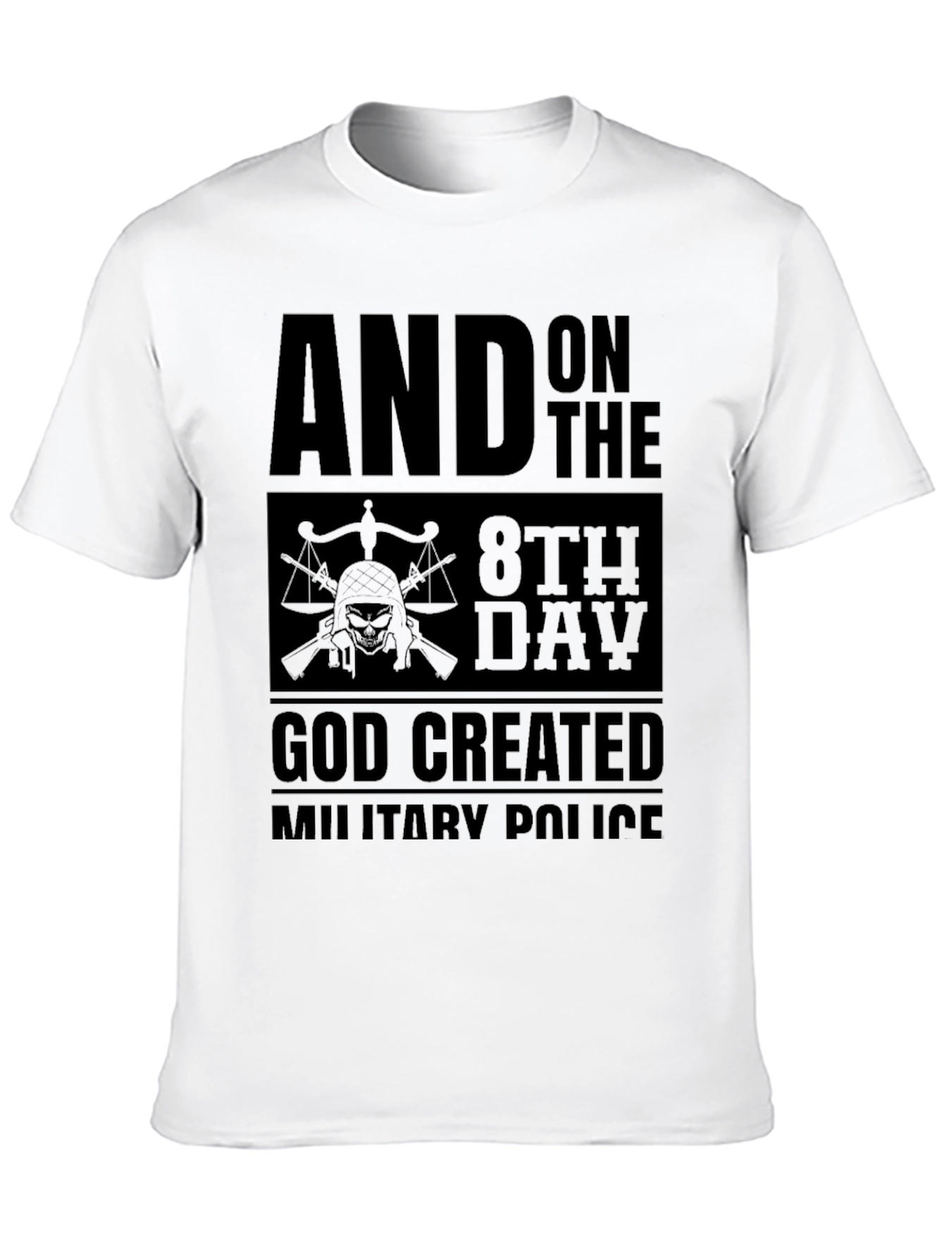 Military Police T-Shirt - And on the 8th Day