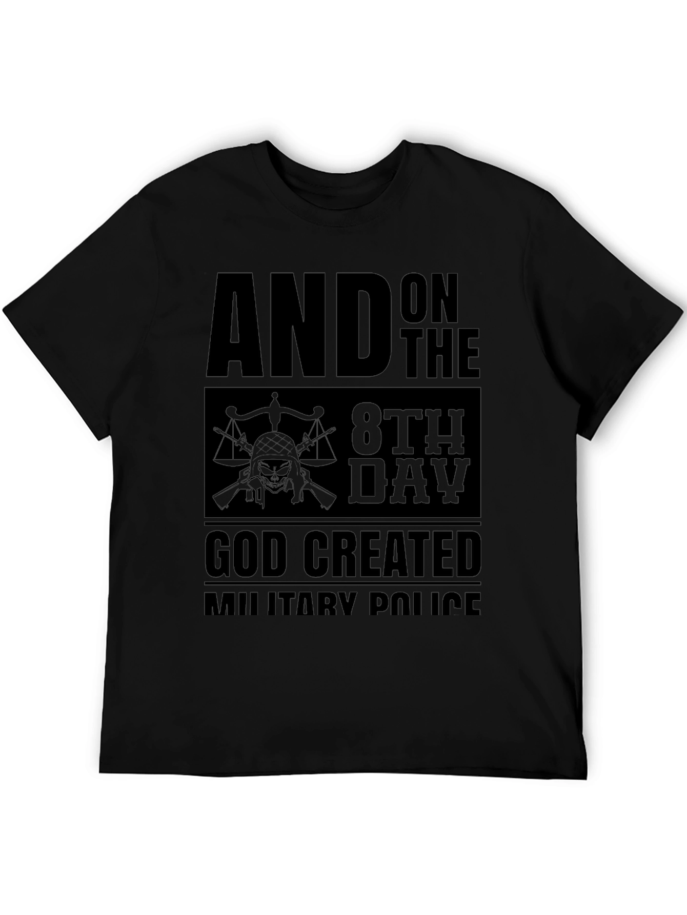 Military Police T-Shirt - And on the 8th Day