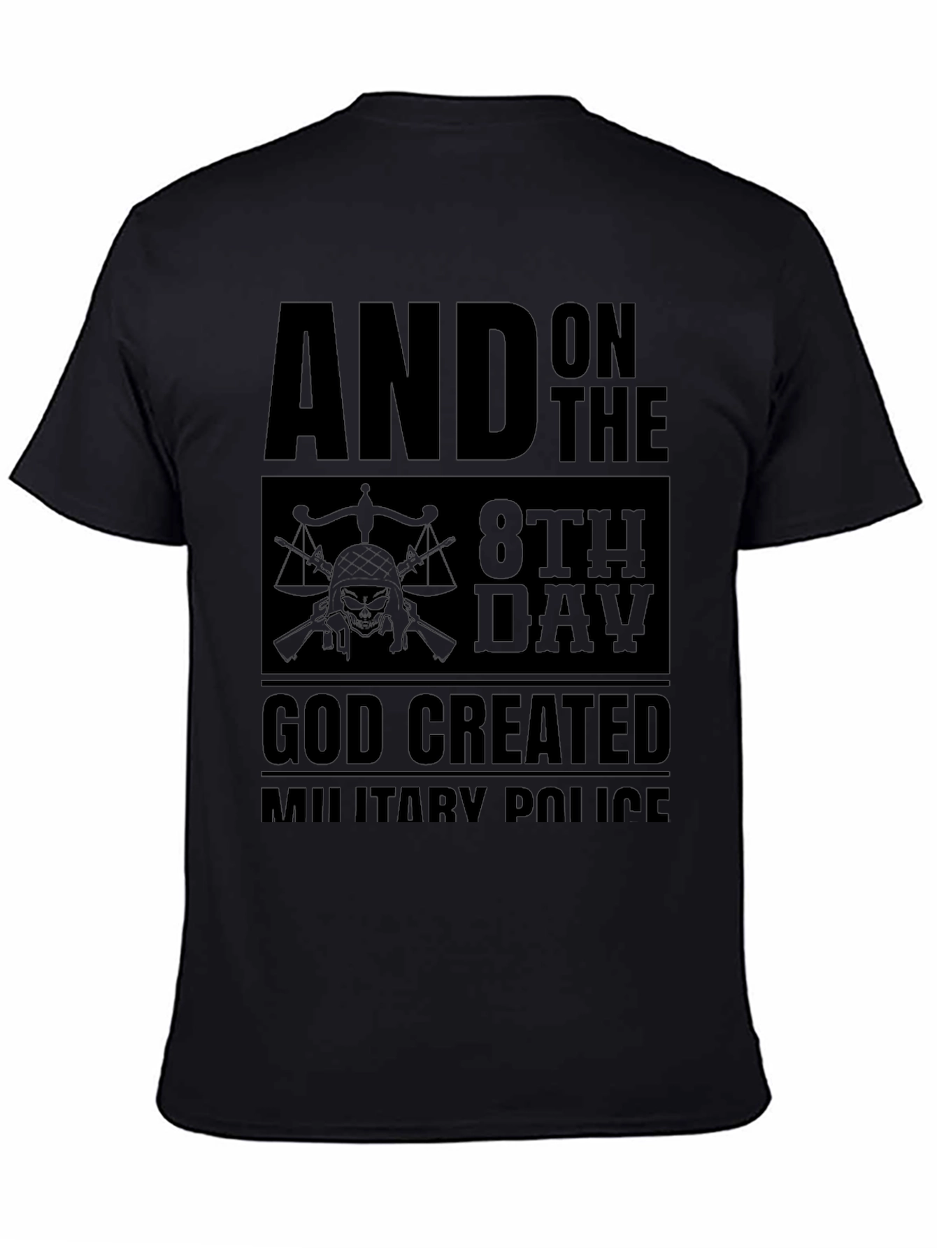 Military Police T-Shirt - And on the 8th Day
