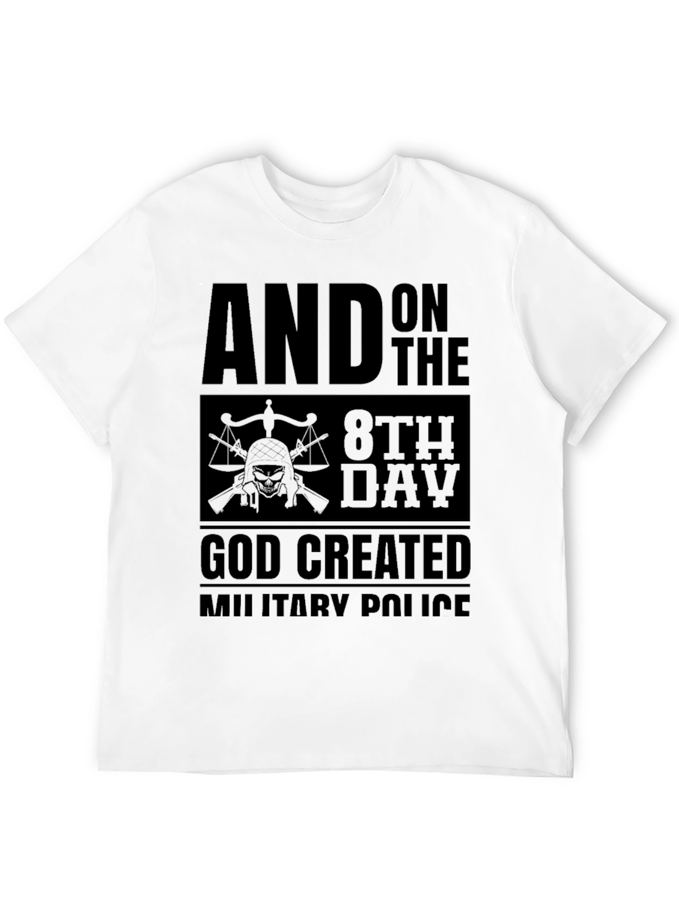 Military Police T-Shirt - And on the 8th Day