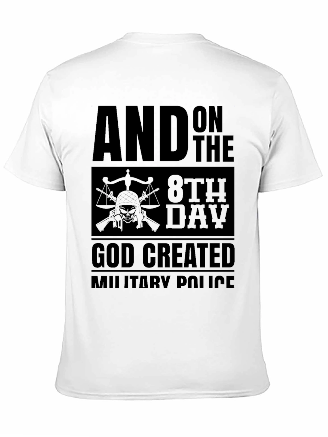 Military Police T-Shirt - And on the 8th Day