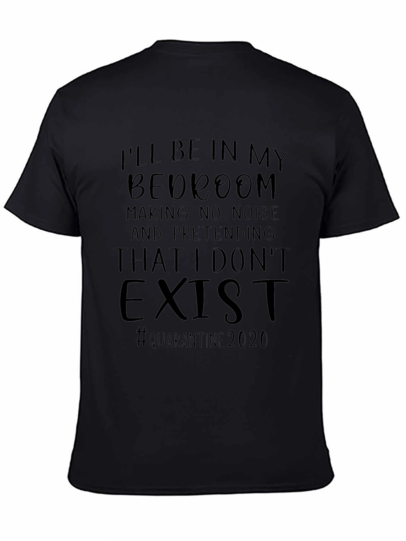 Ill Be In My Bedroom Funny Quarantine T-Shirt