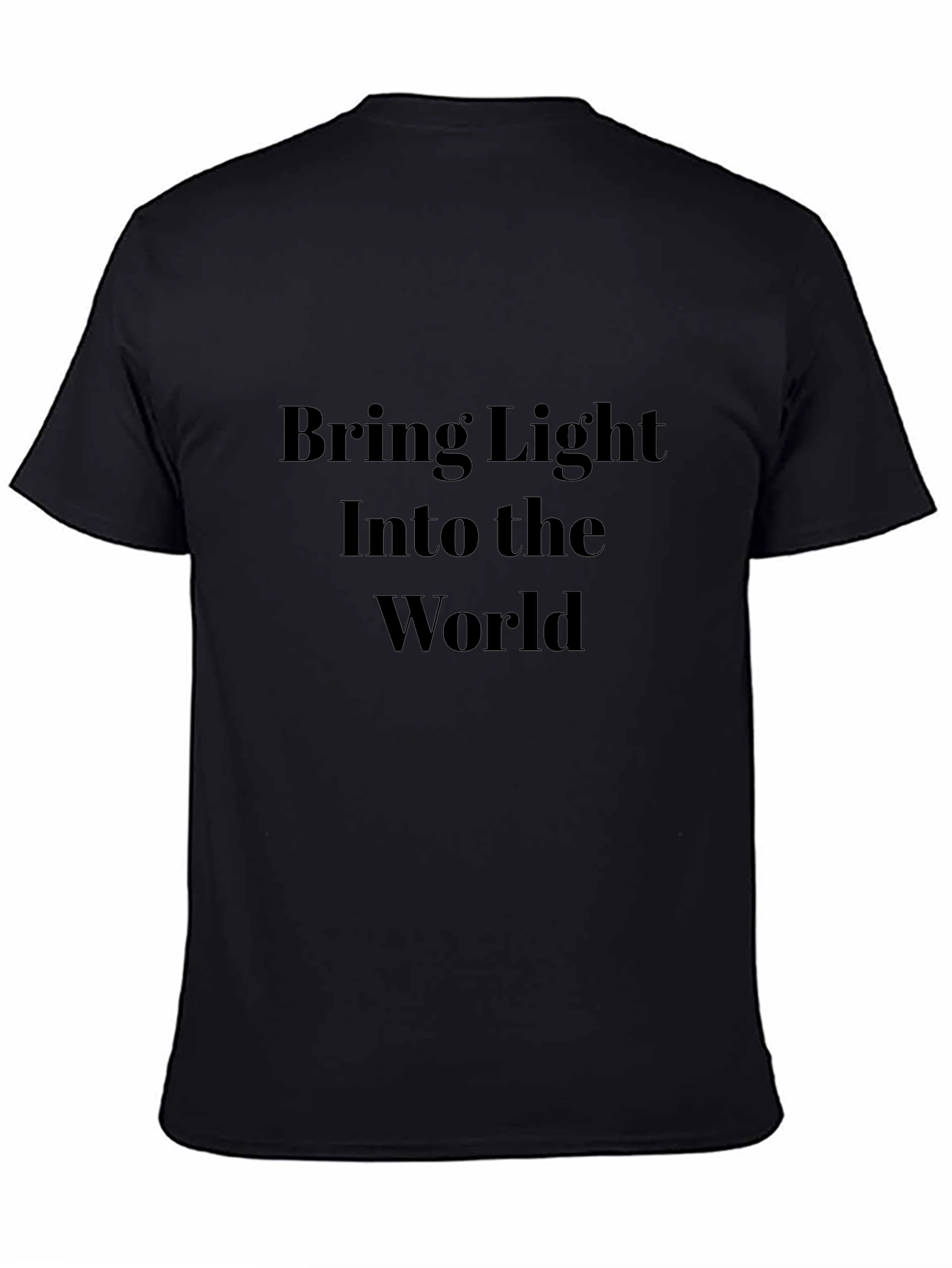 Bring Light Into the World Black T-Shirt